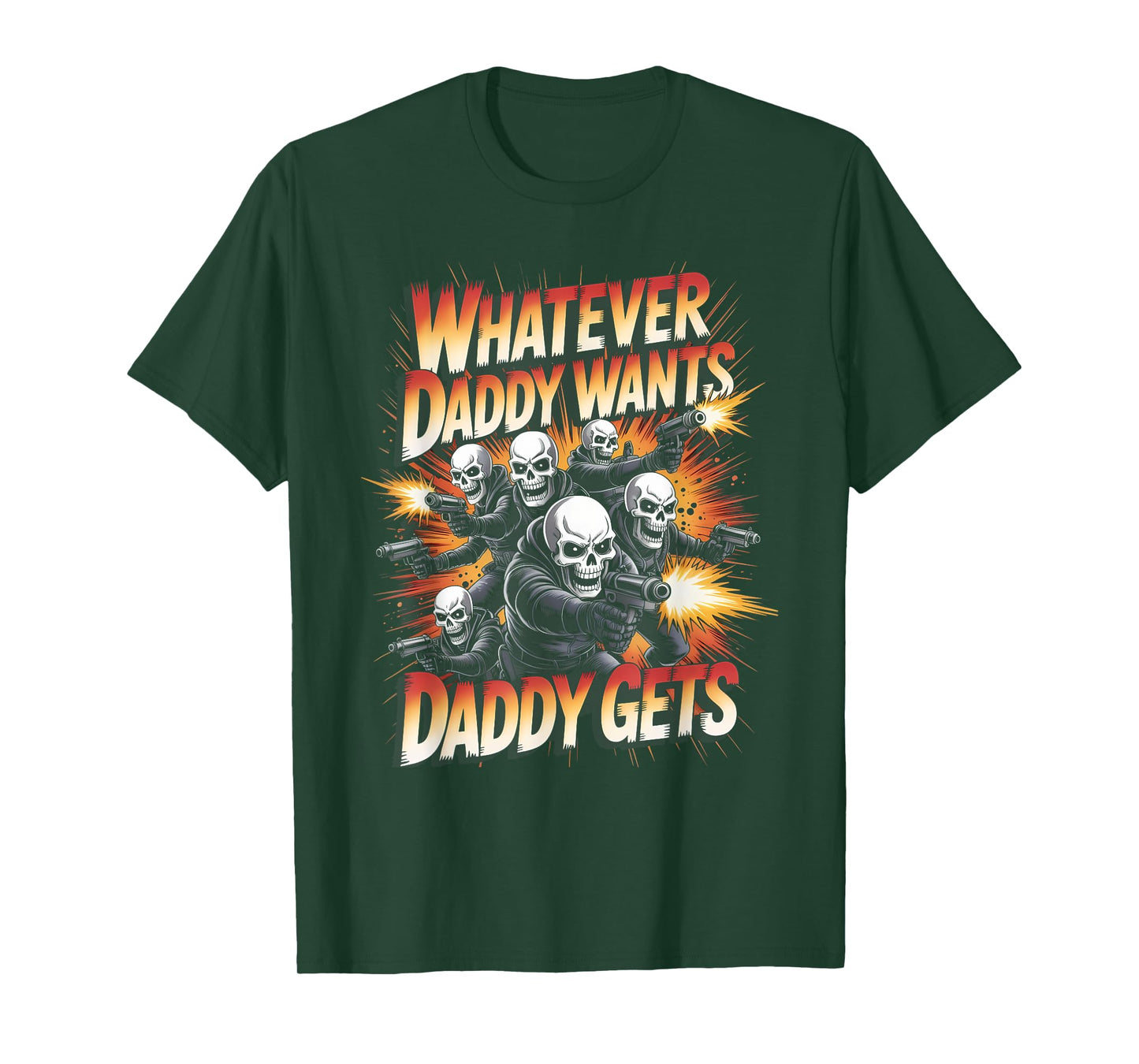 Daddy Want Daddy Gets Funny Skeleton Meme Bootleg Unhinged T-Shirt