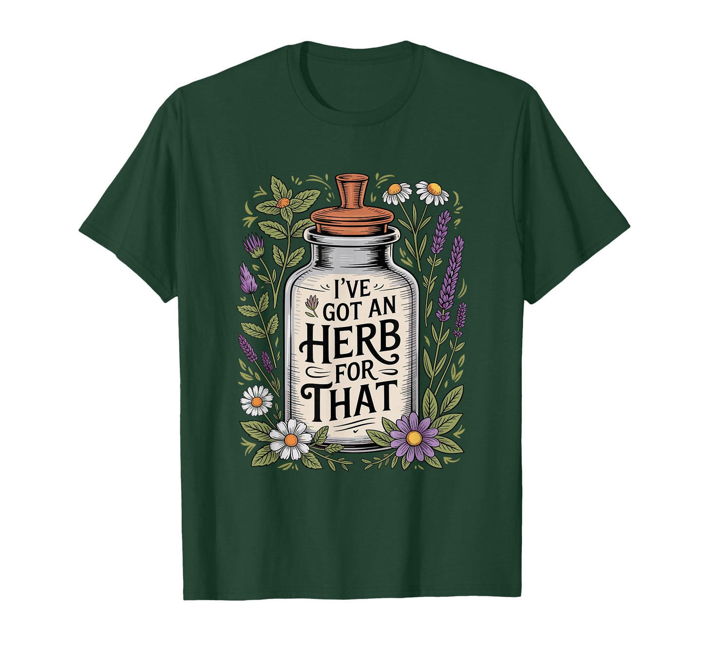 I've Got an Herb for That Floral Jar T-Shirt