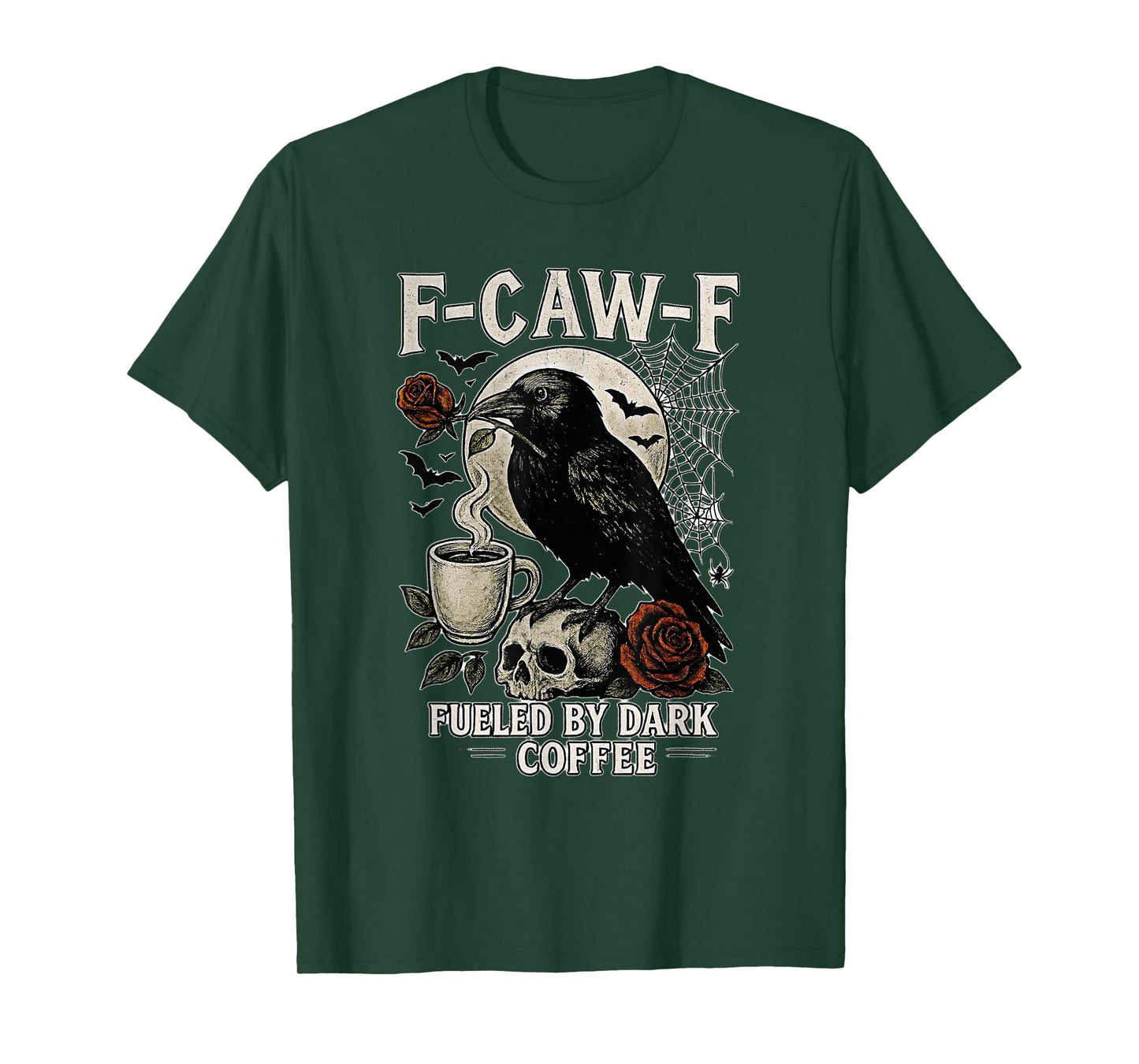F-CAW-F Fueled by Dark Coffee Crow Gothic Halloween Design T-Shirt