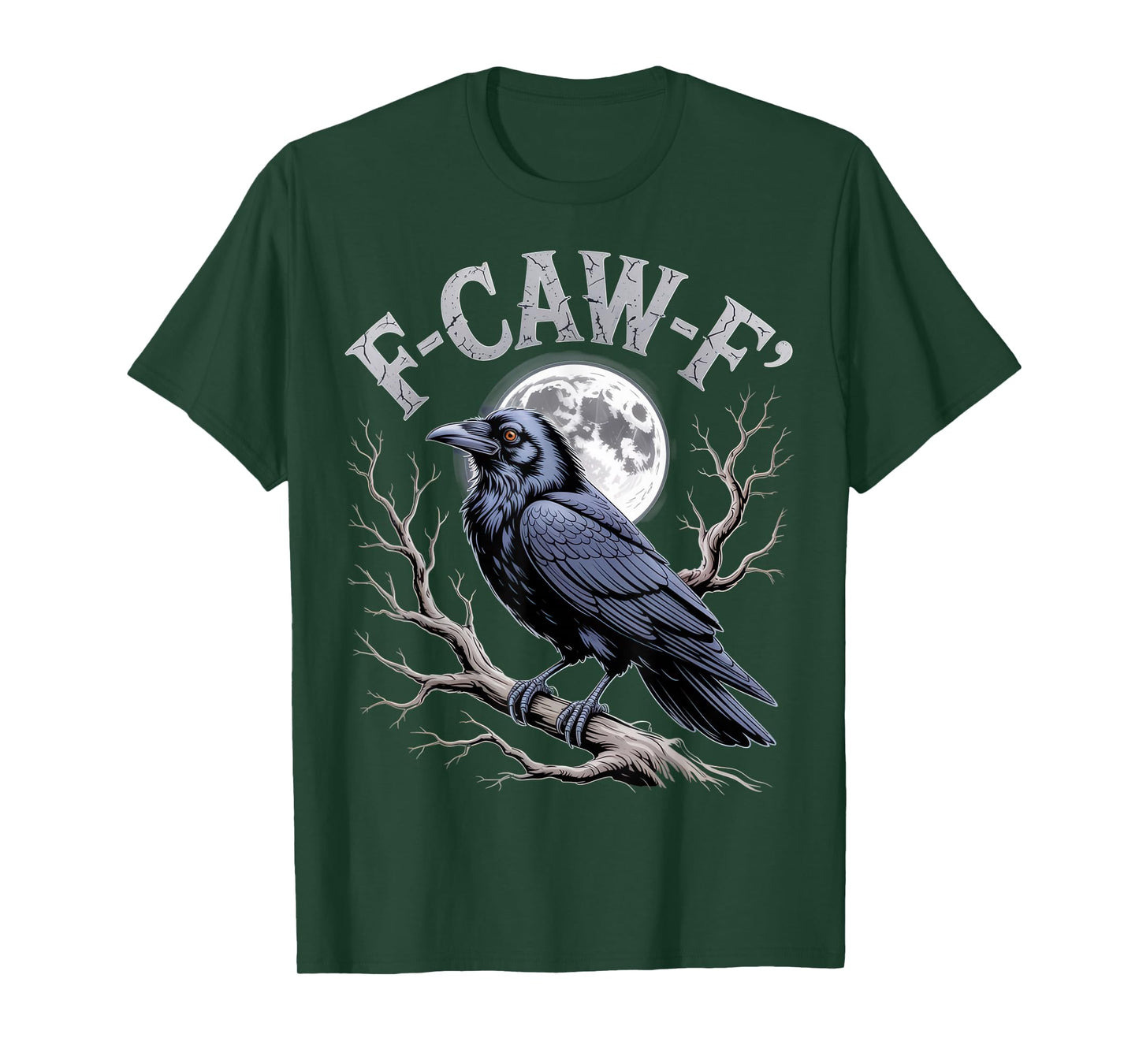 F-CAW-F Funny Crow Lovers Sarcastic Mood Halloween T-Shirt