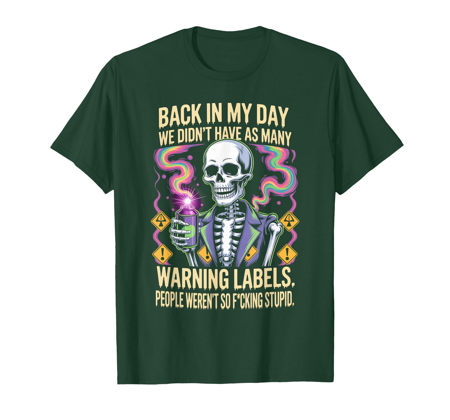 Back in My Day We Didn't Have As Many Warning Labels T-Shirt