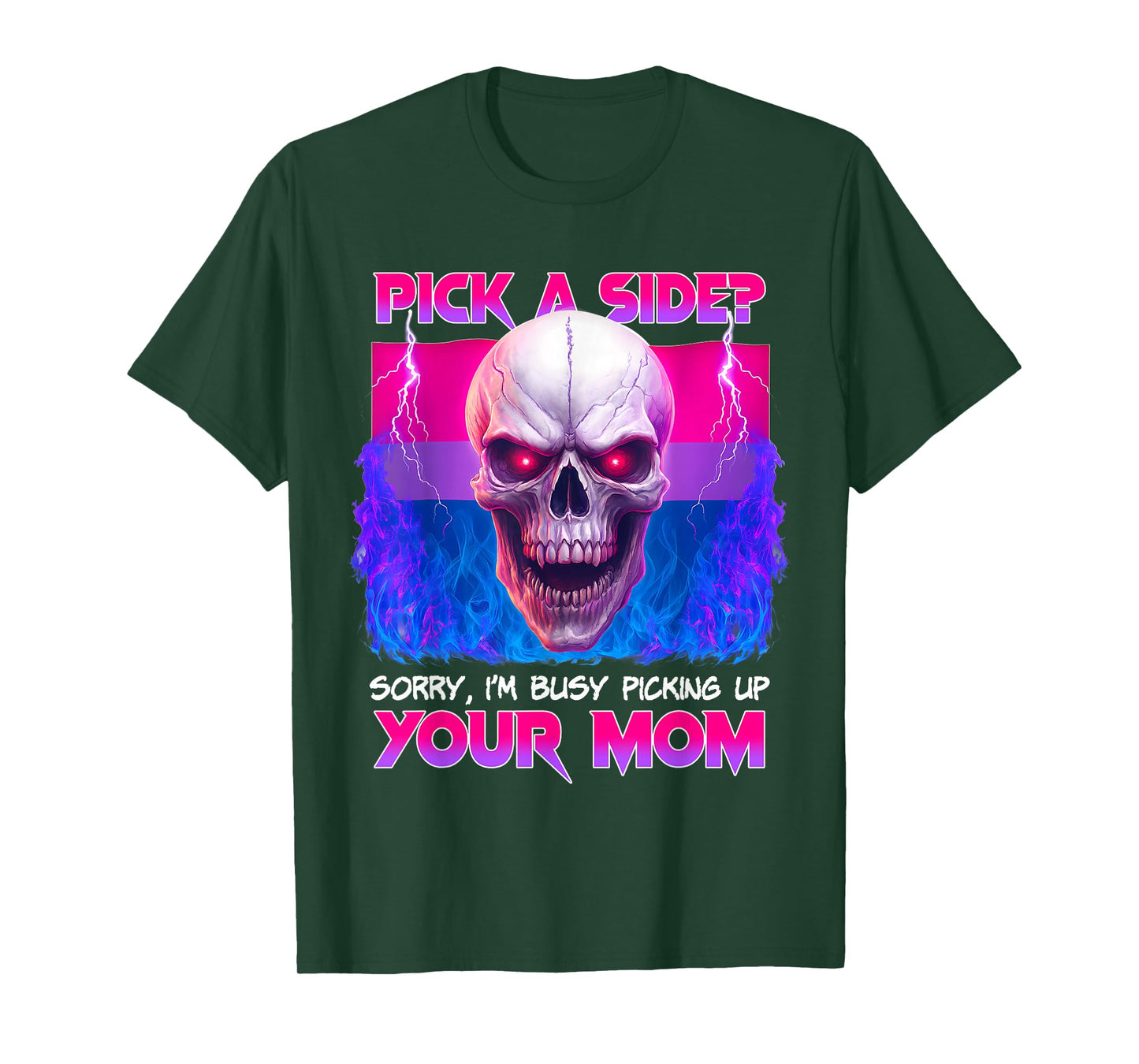 Skeleton Sorry I’m Busy Picking Up Your Mom Mother Quote T-Shirt