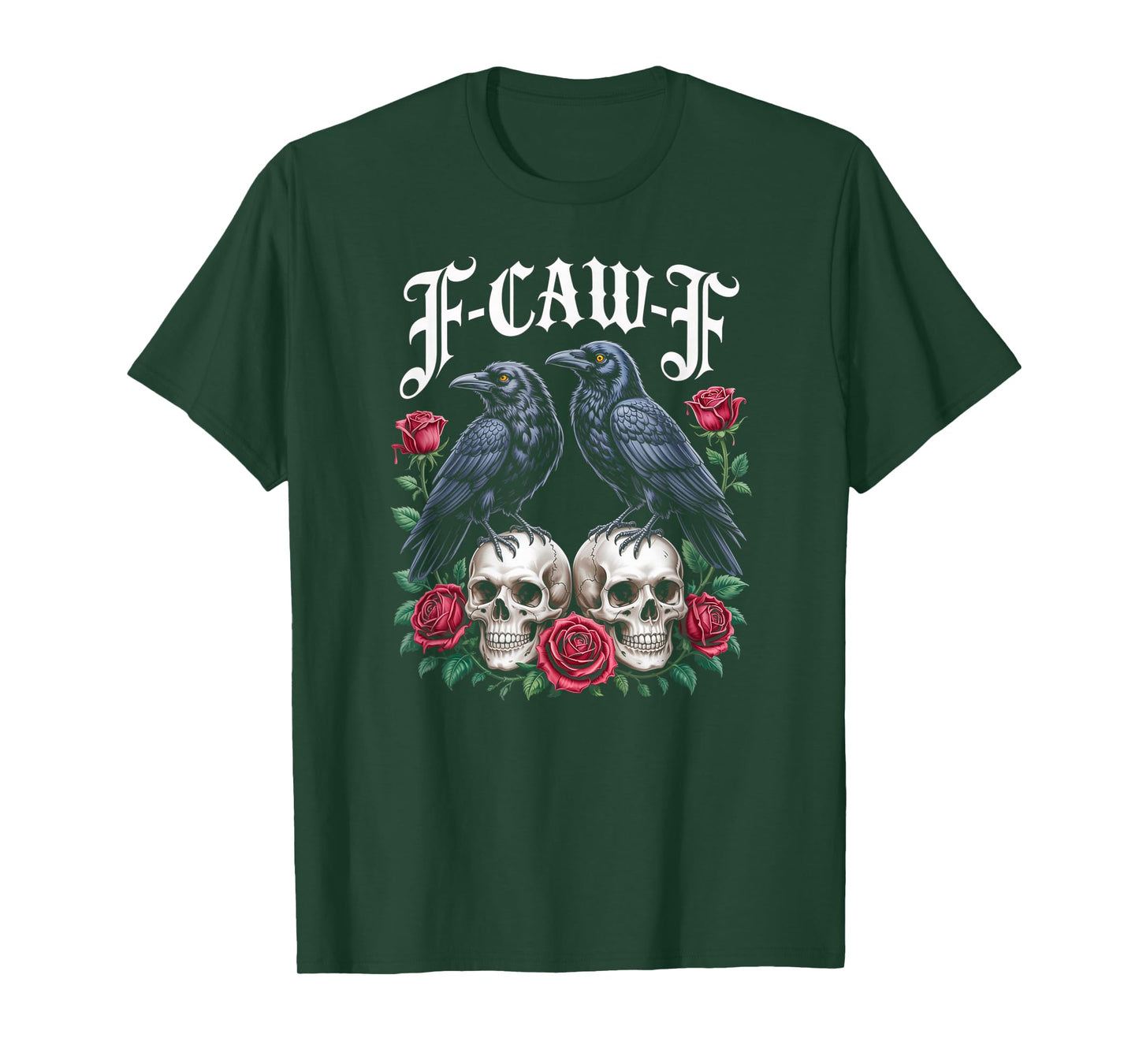 Funny F-CAW-F Crow Skull Rose Gothic Humor Black Crow T-Shirt