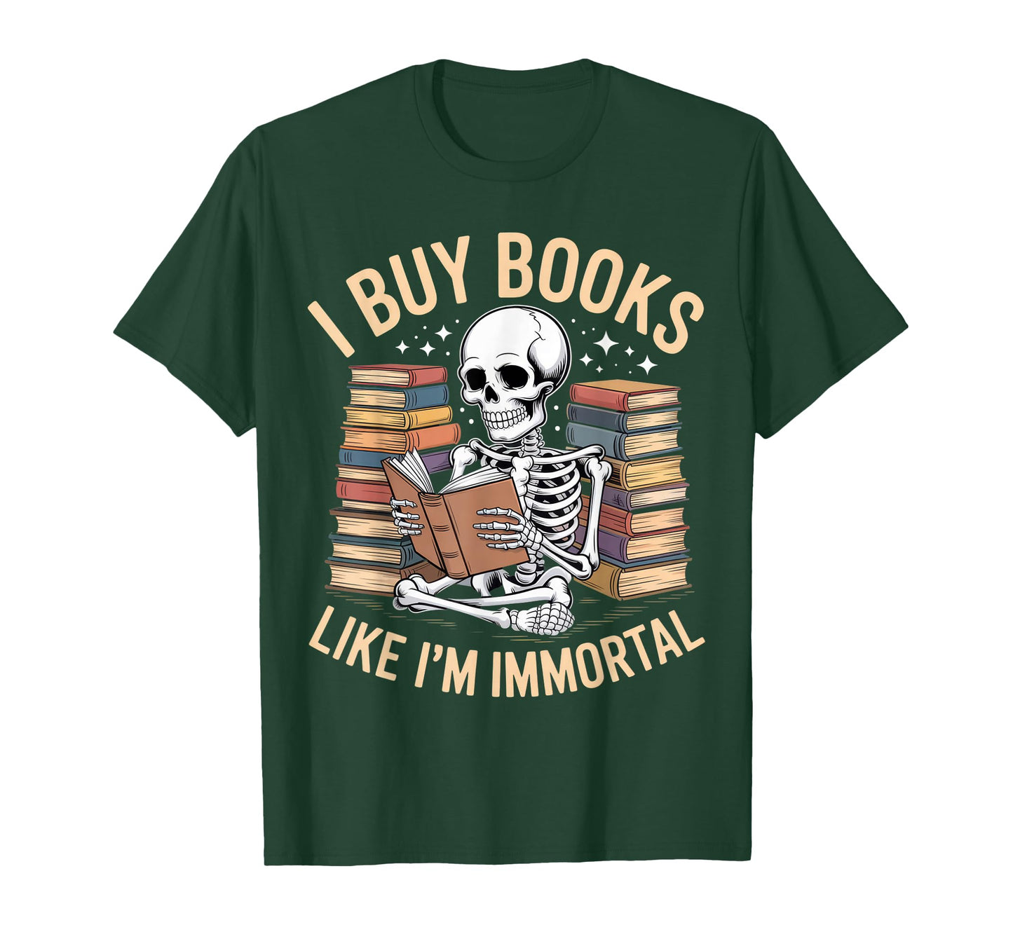 I Buy Books Like I’m Immortal Funny Skeleton Reader Shirt T-Shirt