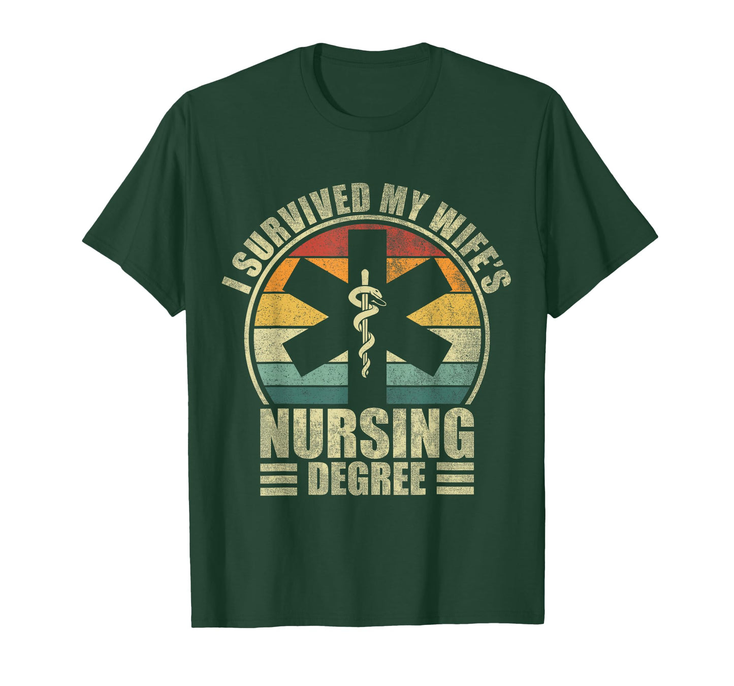 I Survived My Wife's Nursing Degree. Nursing Graduation T-Shirt