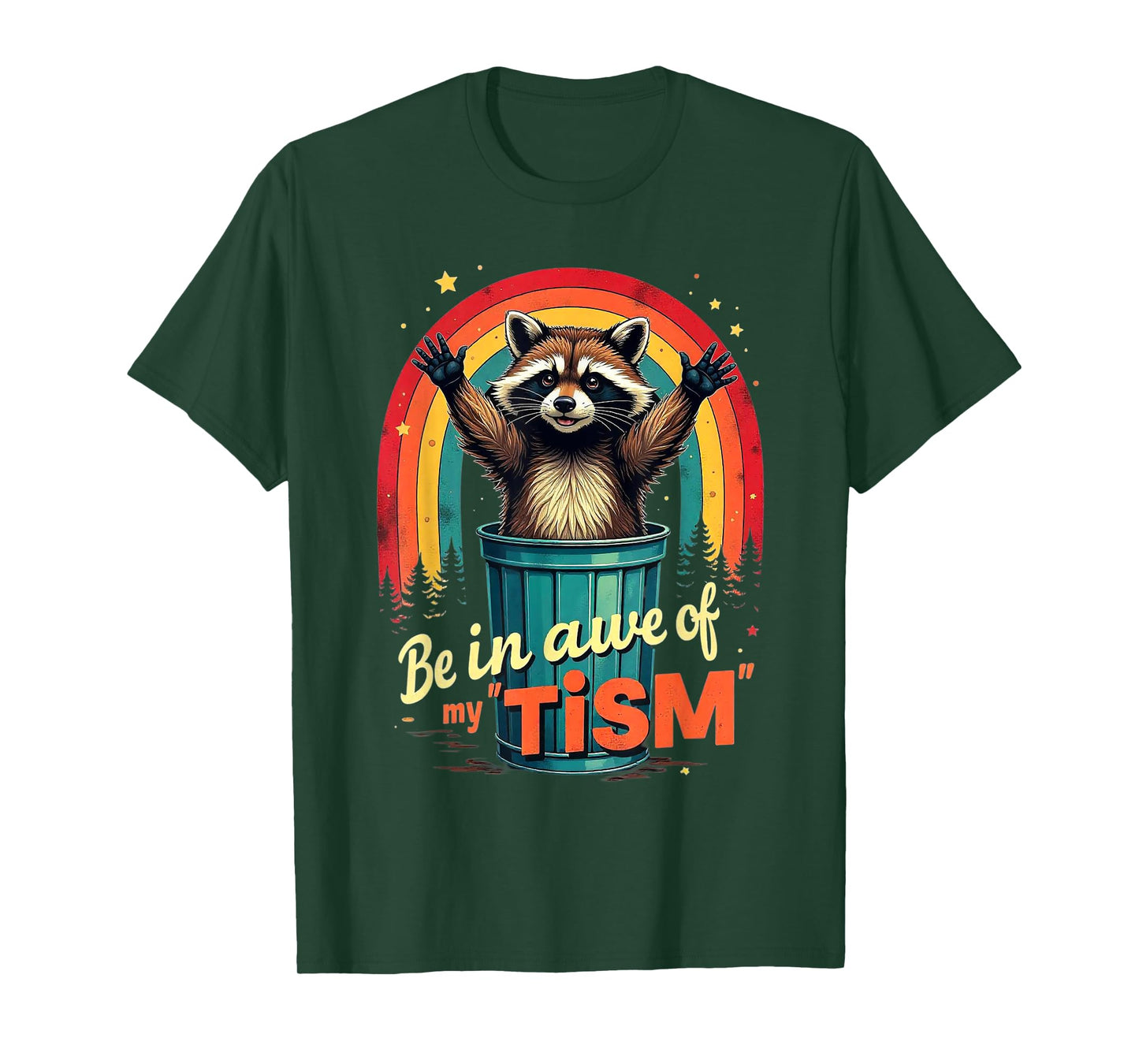 Be In Awe Of My 'Tism Autism Awareness Rainbow Funny Raccoon T-Shirt