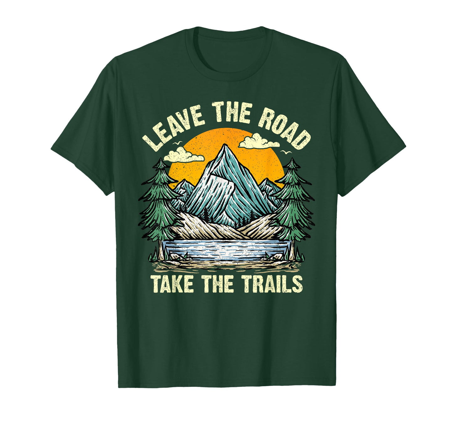Leave the Road, Take the Trail: Adventure Awaits ! T-Shirt