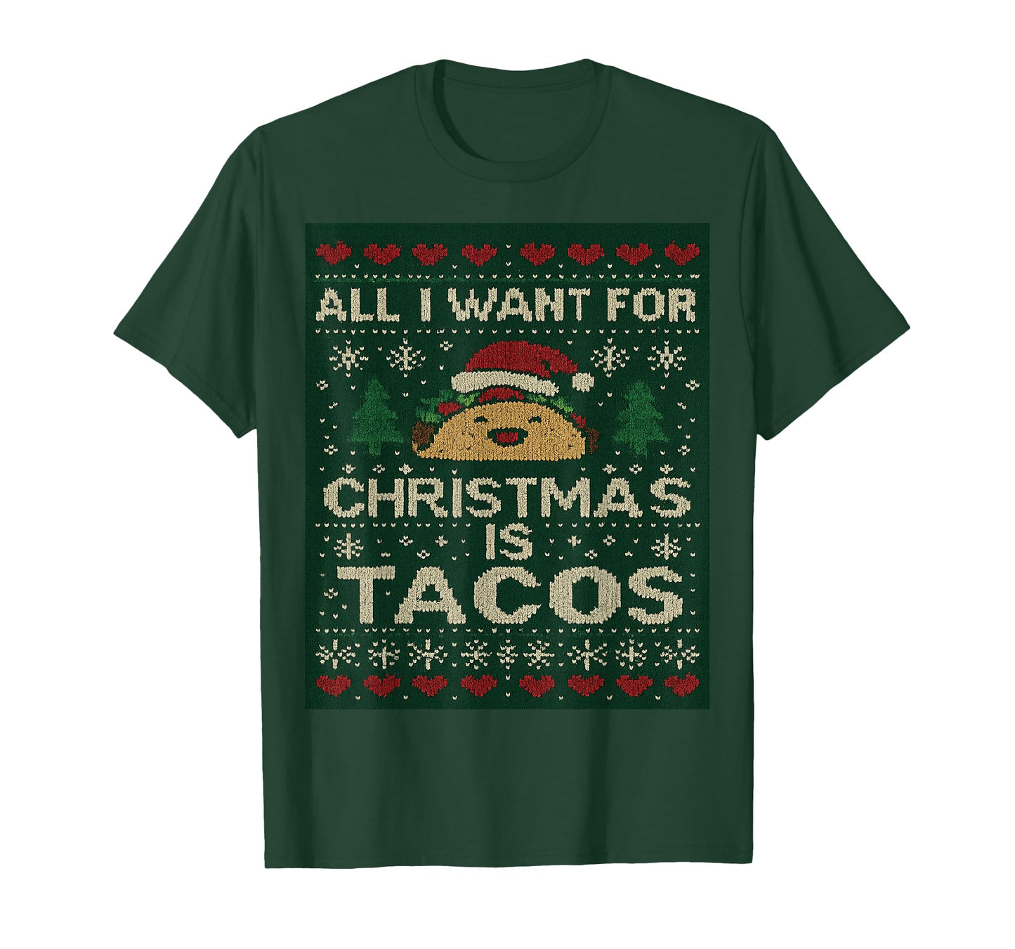 All I Want for Christmas is Tacos Ugly Sweater T-Shirt