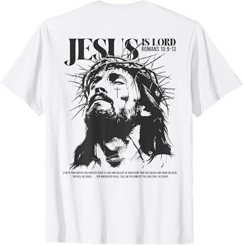 Jesus is lord - bible verse - Christian back T-Shirt