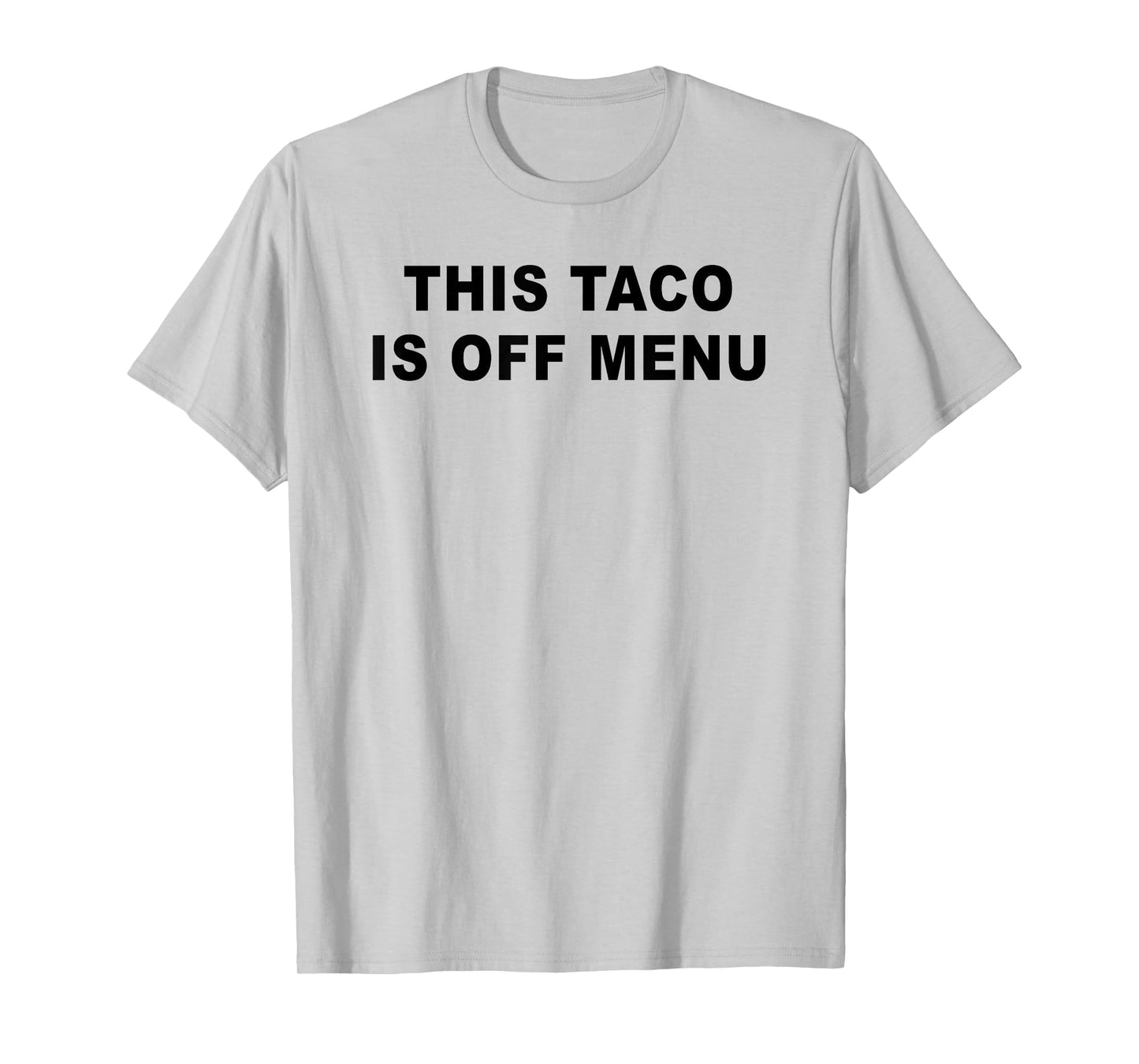 This Taco Is Off Menu Funny Engagement Valentines Day Women T-Shirt