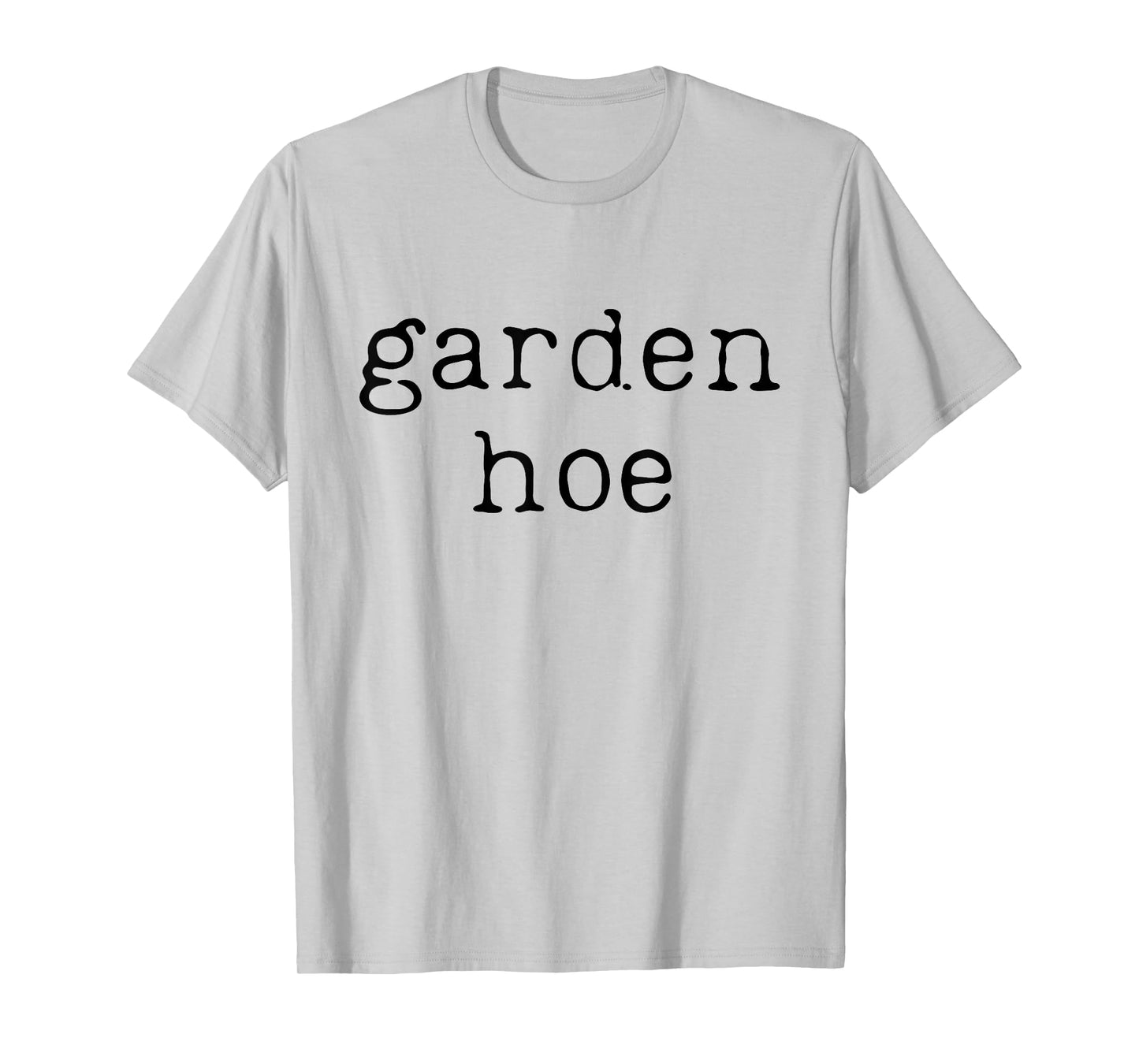 Funny Gardening Farming Shirt Farmer Garden Hoe T-Shirt