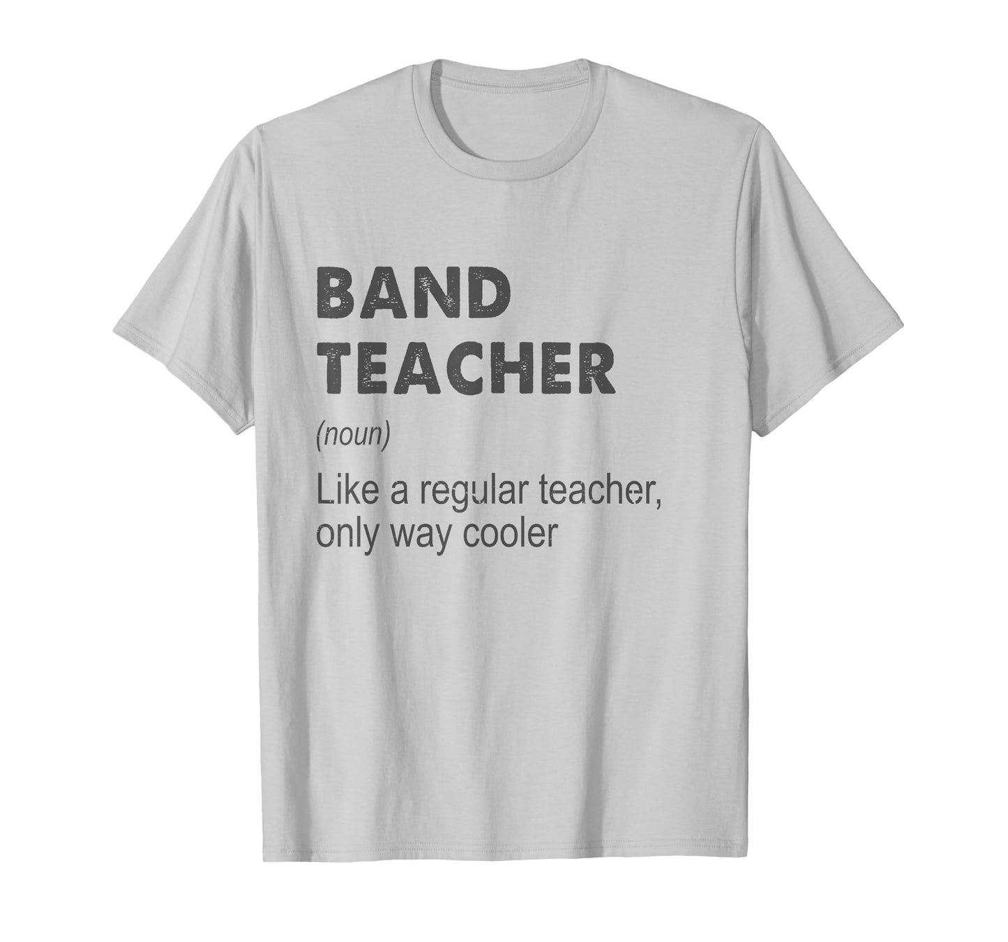 Band Teacher Definition Teaching School Teacher Funny T-Shirt