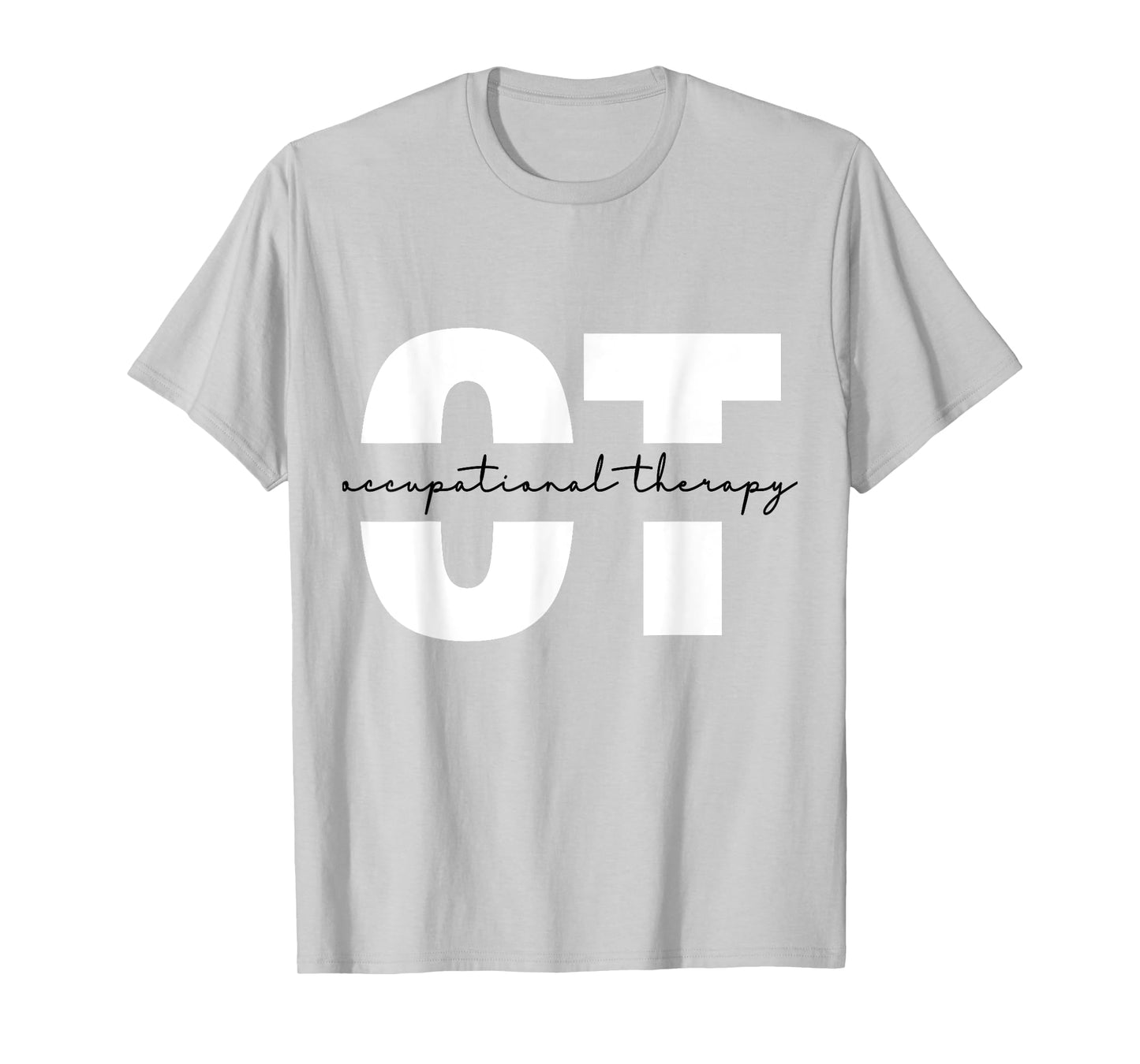 Occupational Therapy Student OT Therapist OT Assistant T-Shirt