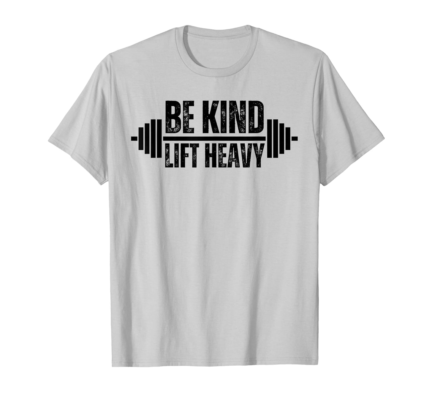 Be kind lift heavy Weightlifter cute gym lover workout T-Shirt