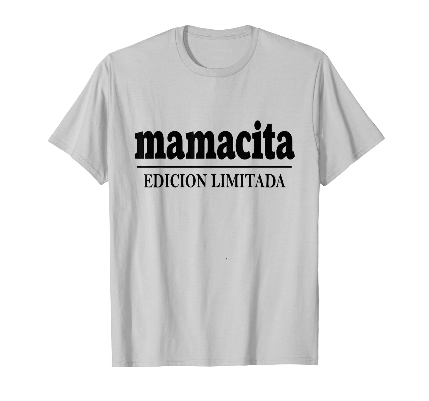 Mamacita Edicion Limitada Letter Text Funny Latina Mom Women T-Shirt