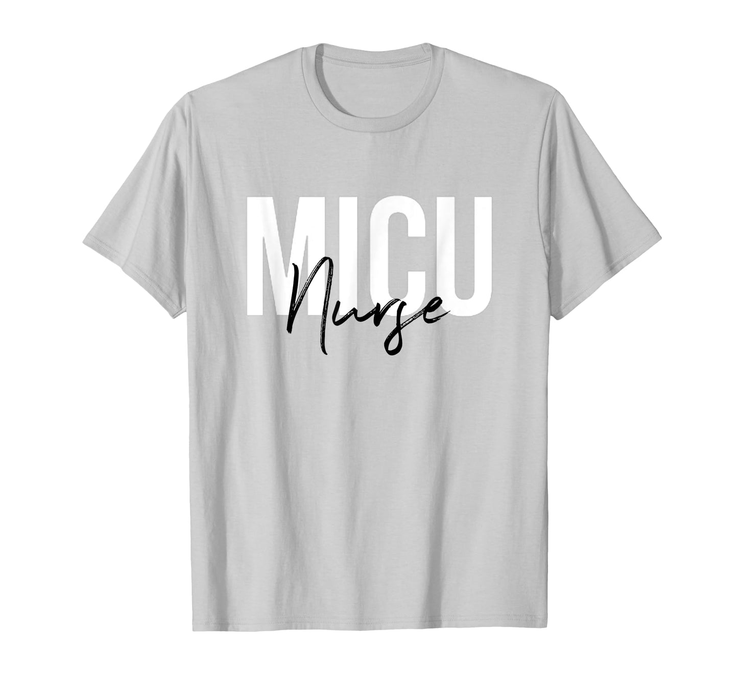 MICU Nurse Medical Intensive Care Unit Nurse T-Shirt