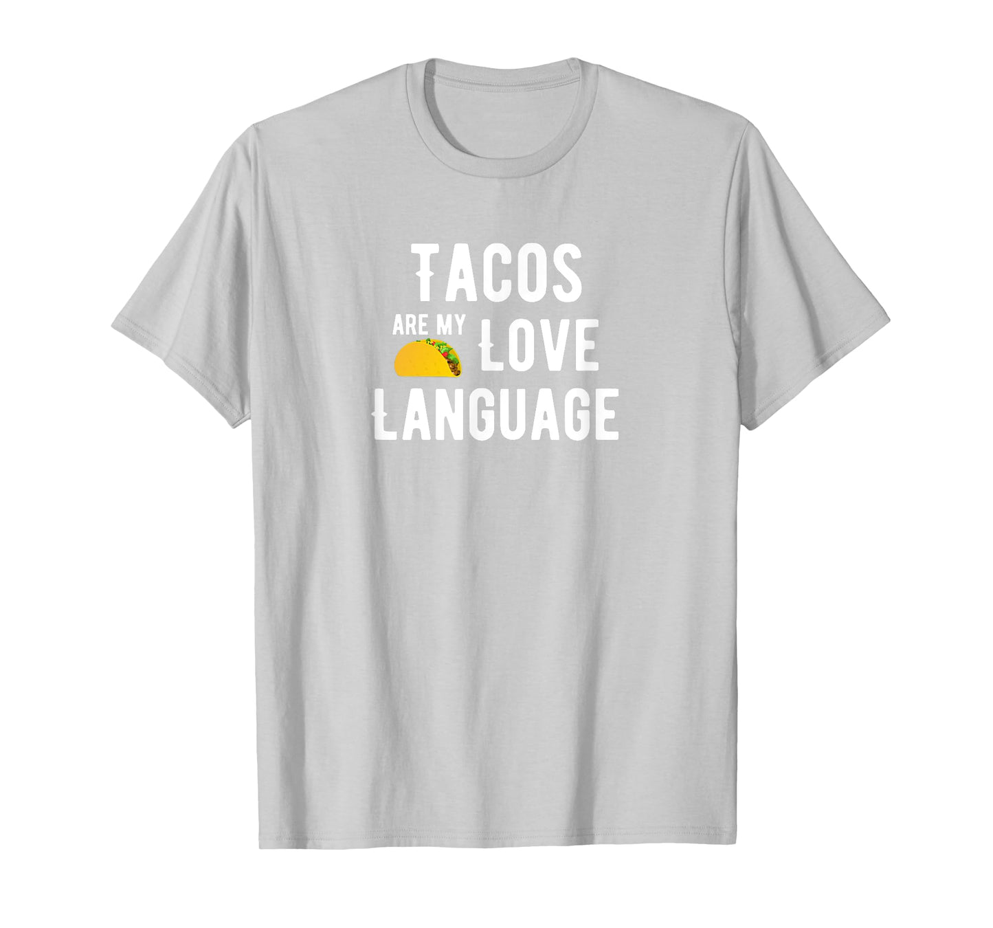 Tacos are my Love Language T-shirt T-Shirt