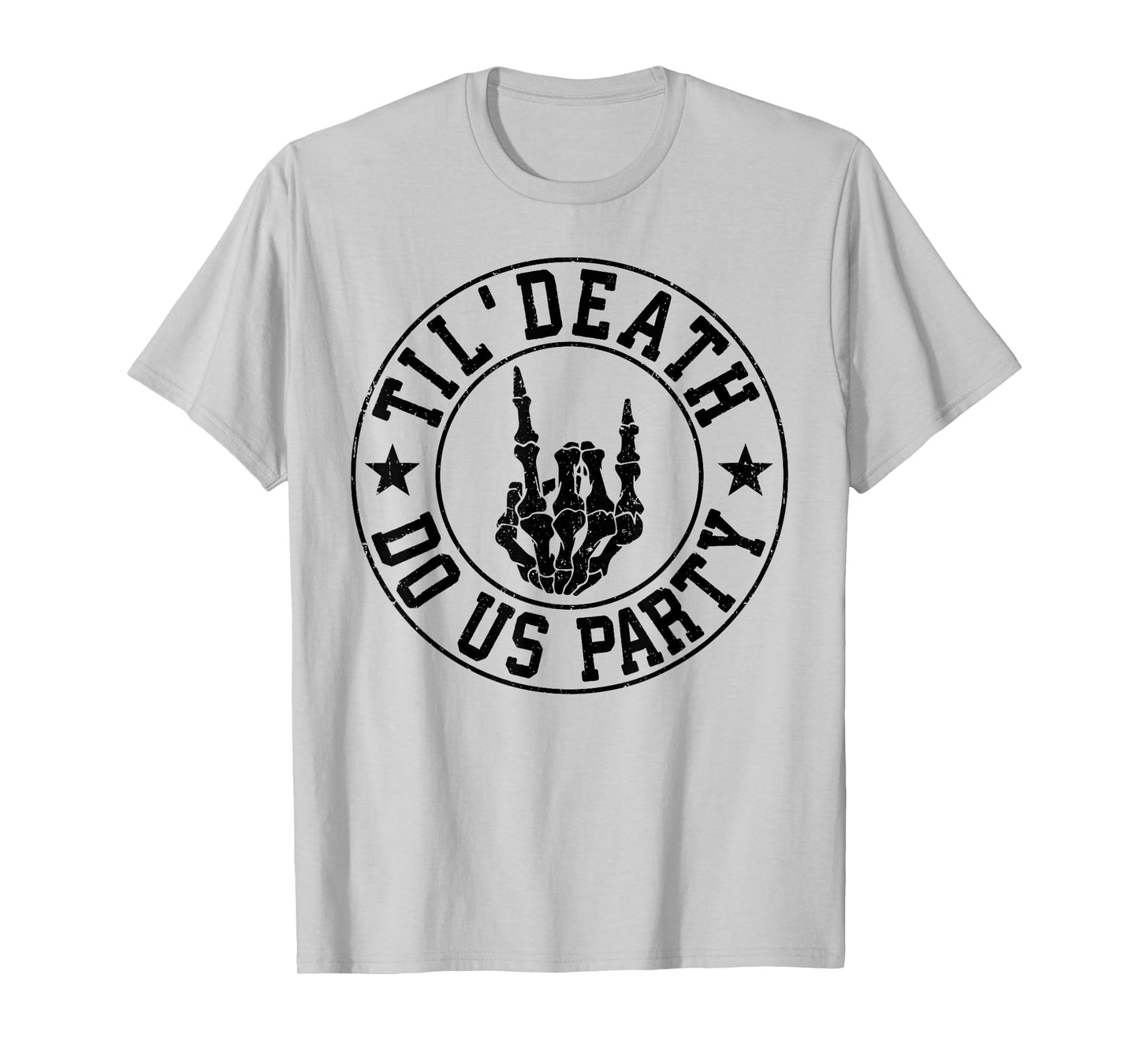 Til Death Do Us Party Gothic Skeleton Bachelorette Est. 2025 T-Shirt