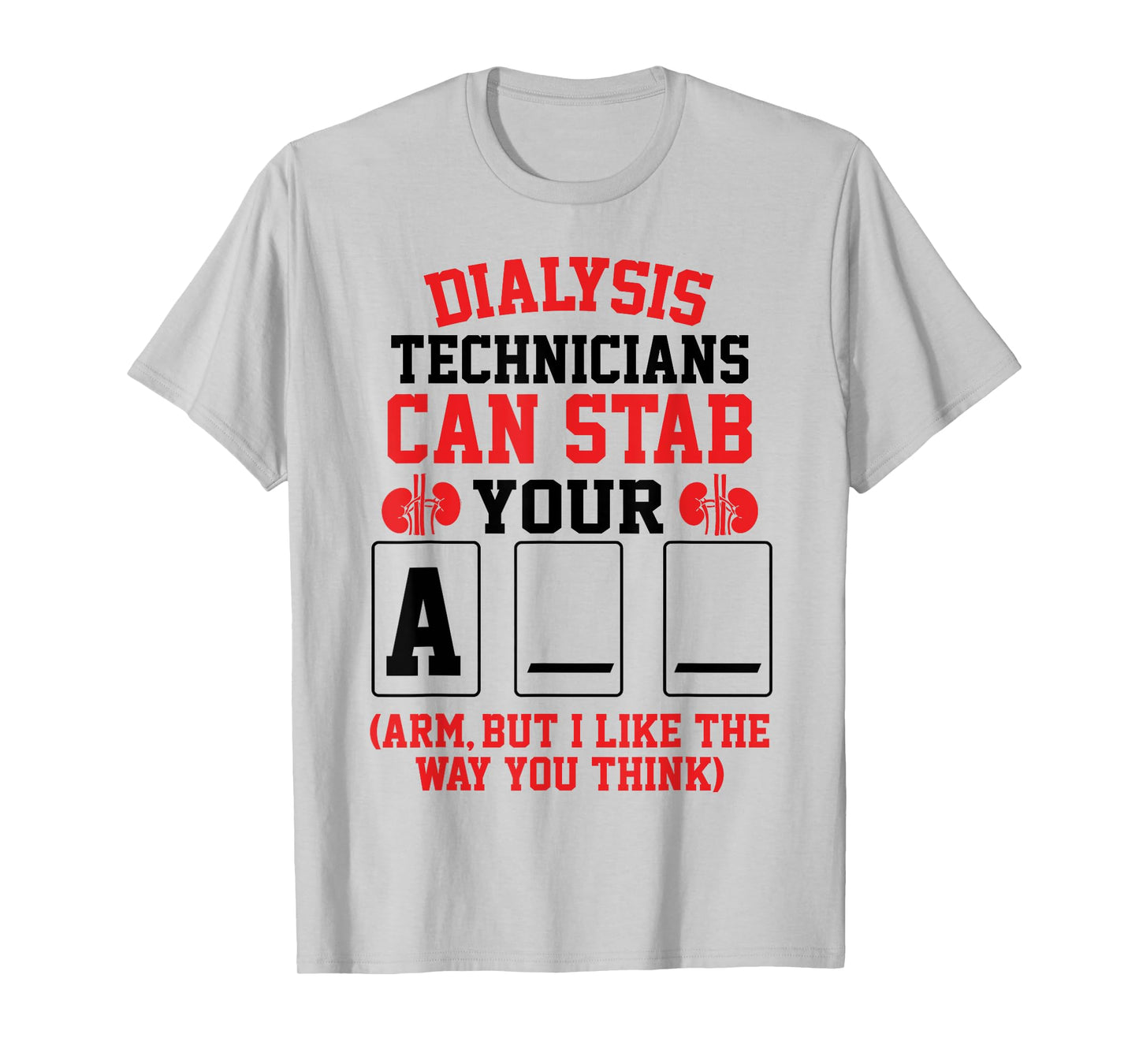 Funny Dialysis Tech Can Stab Your Arm Nephrology Saying T-Shirt