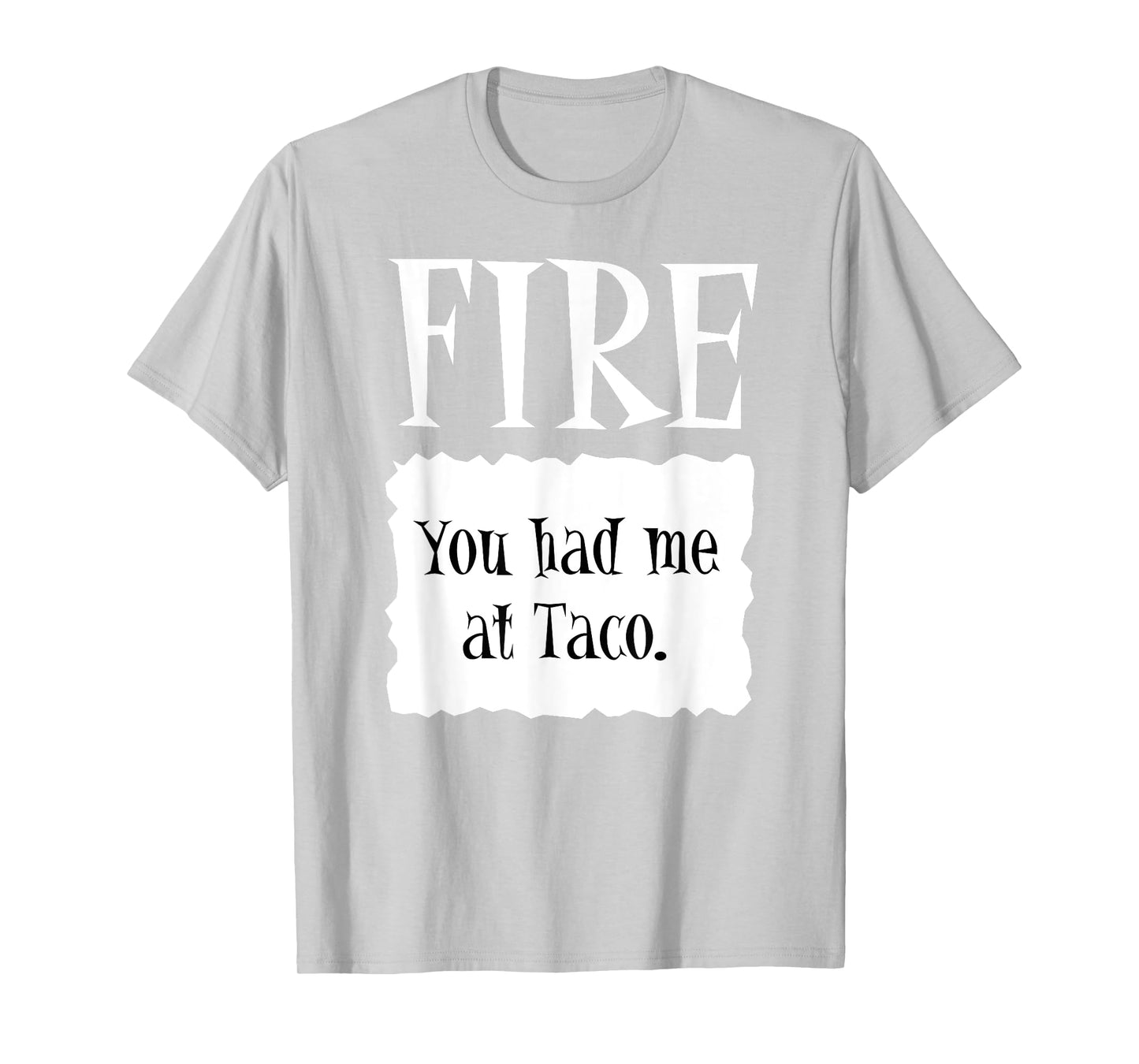FIRE - Hot Packet Halloween Taco Costume T-Shirt