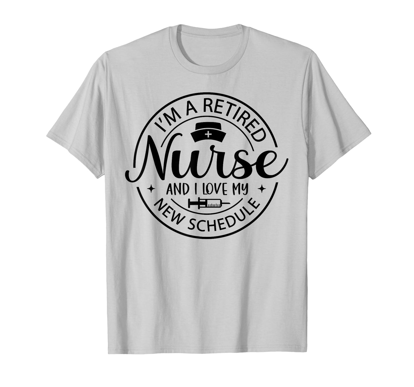 Womens Retired Nurse Nursing Retirements My New Schedule T-Shirt