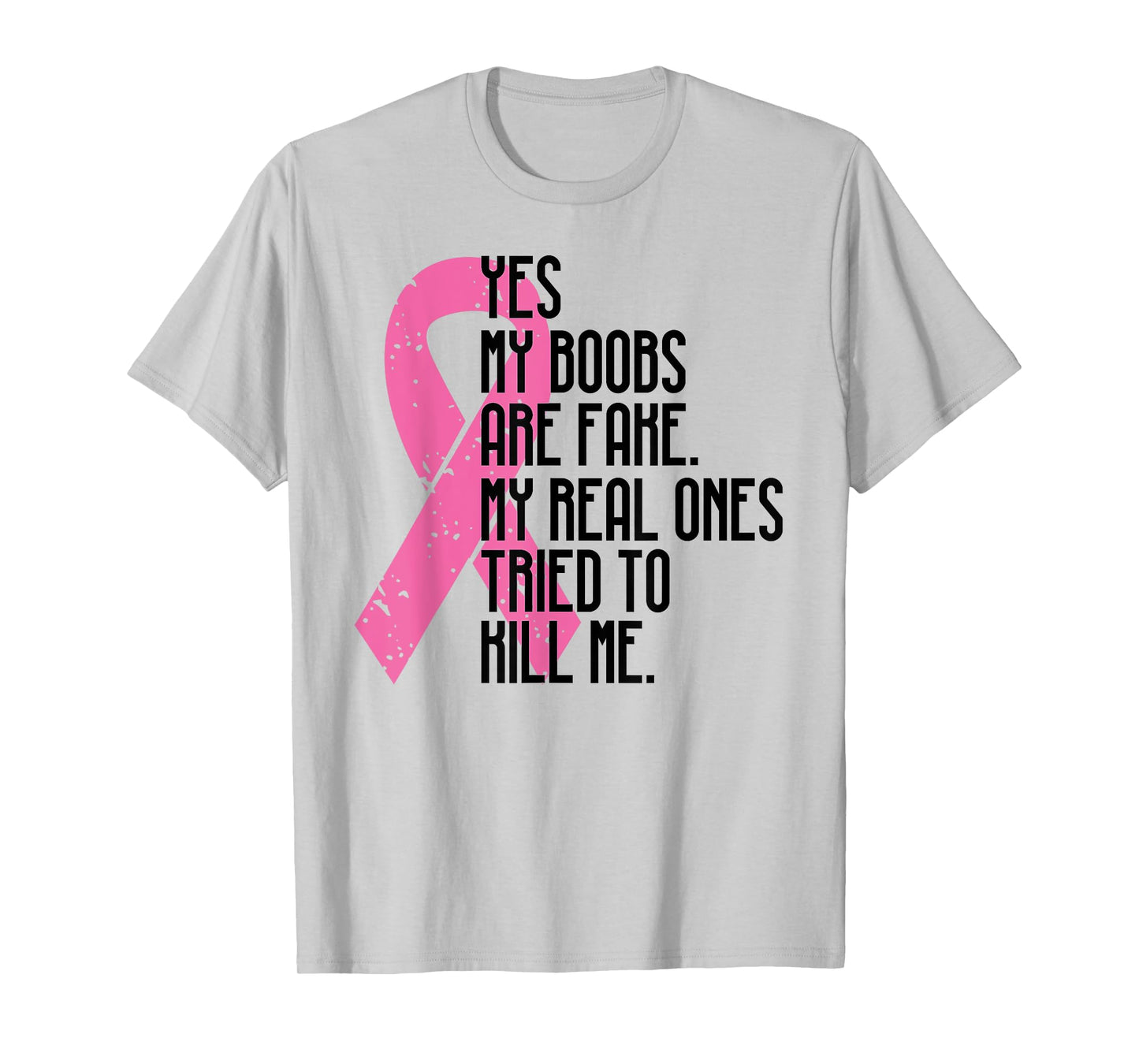Breast Cancer Awareness Month Yes My Boobs Are Fake T-Shirt T-Shirt