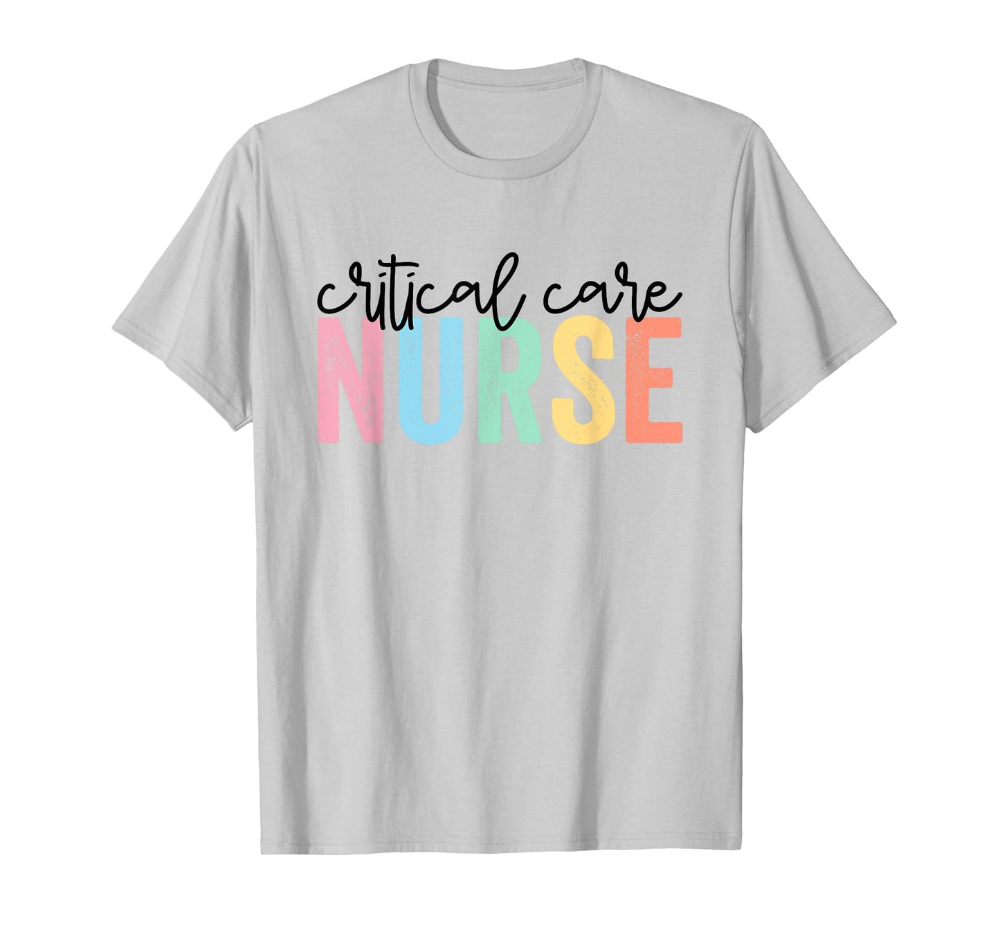 Critical Care Nurse ICU Nurse Intensive Care Nursing T-Shirt