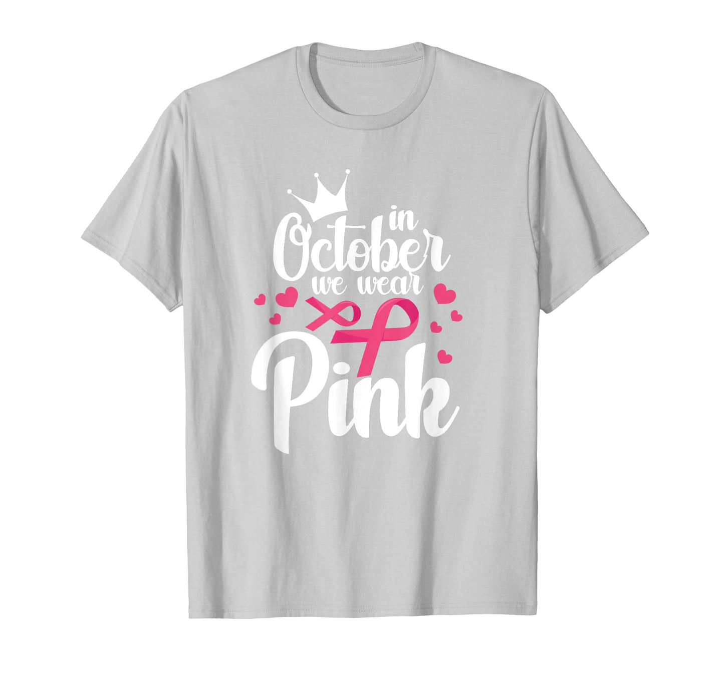 In October We Wear Pink Breast Cancer Awareness Pink T-Shirt