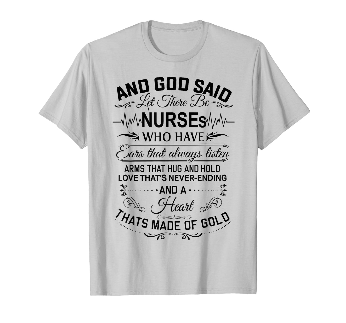 And God Said Let There Be Nurses Who Have Ears T-Shirt