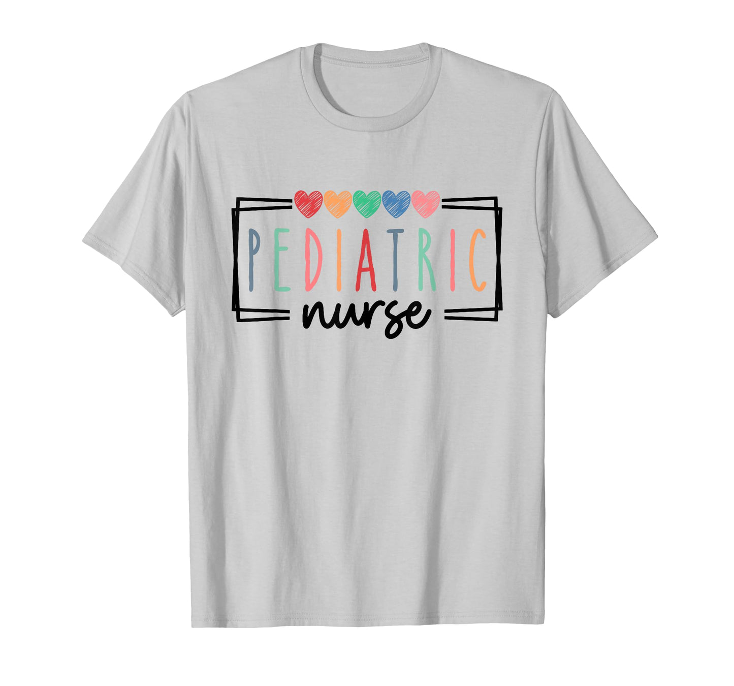 Pediatric Nurse Peds Nurse Registered Nurse Appreciation T-Shirt