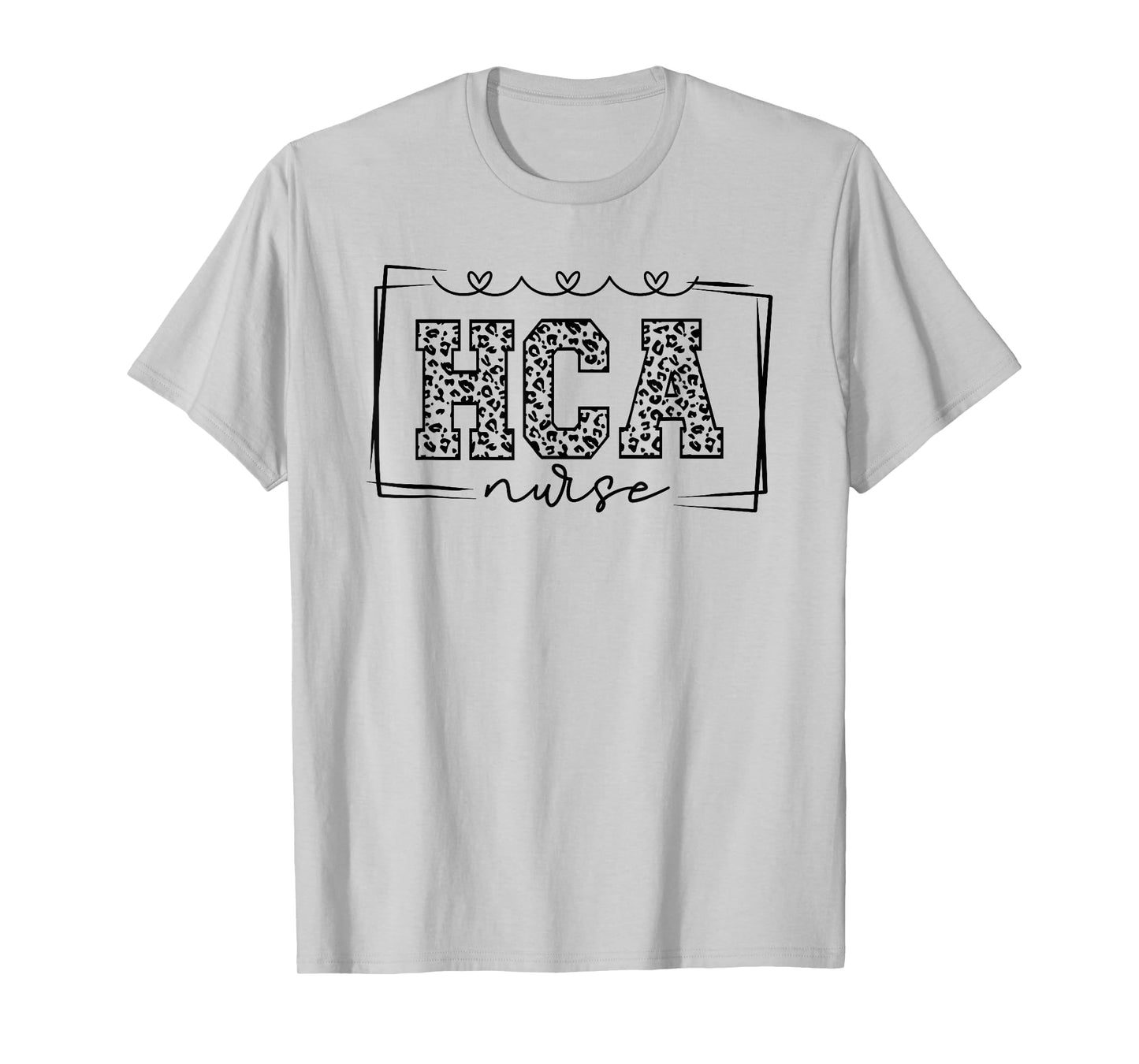 Healthcare Assistant Nursing HCA Nurse Appreciation T-Shirt