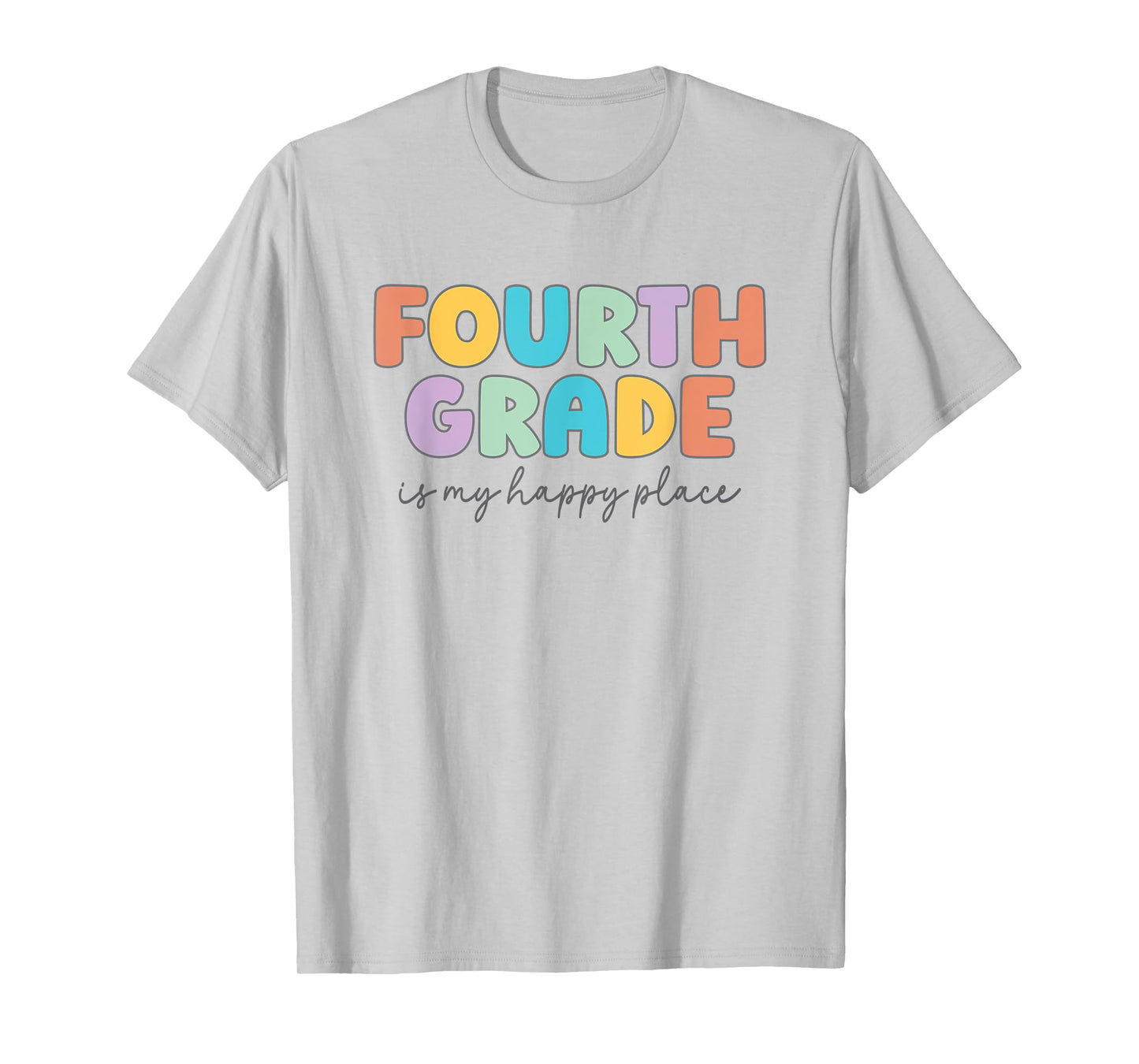 Fourth Grade Is My Happy Place Fourth Grade Teacher Crew T-Shirt for Men Women Kids