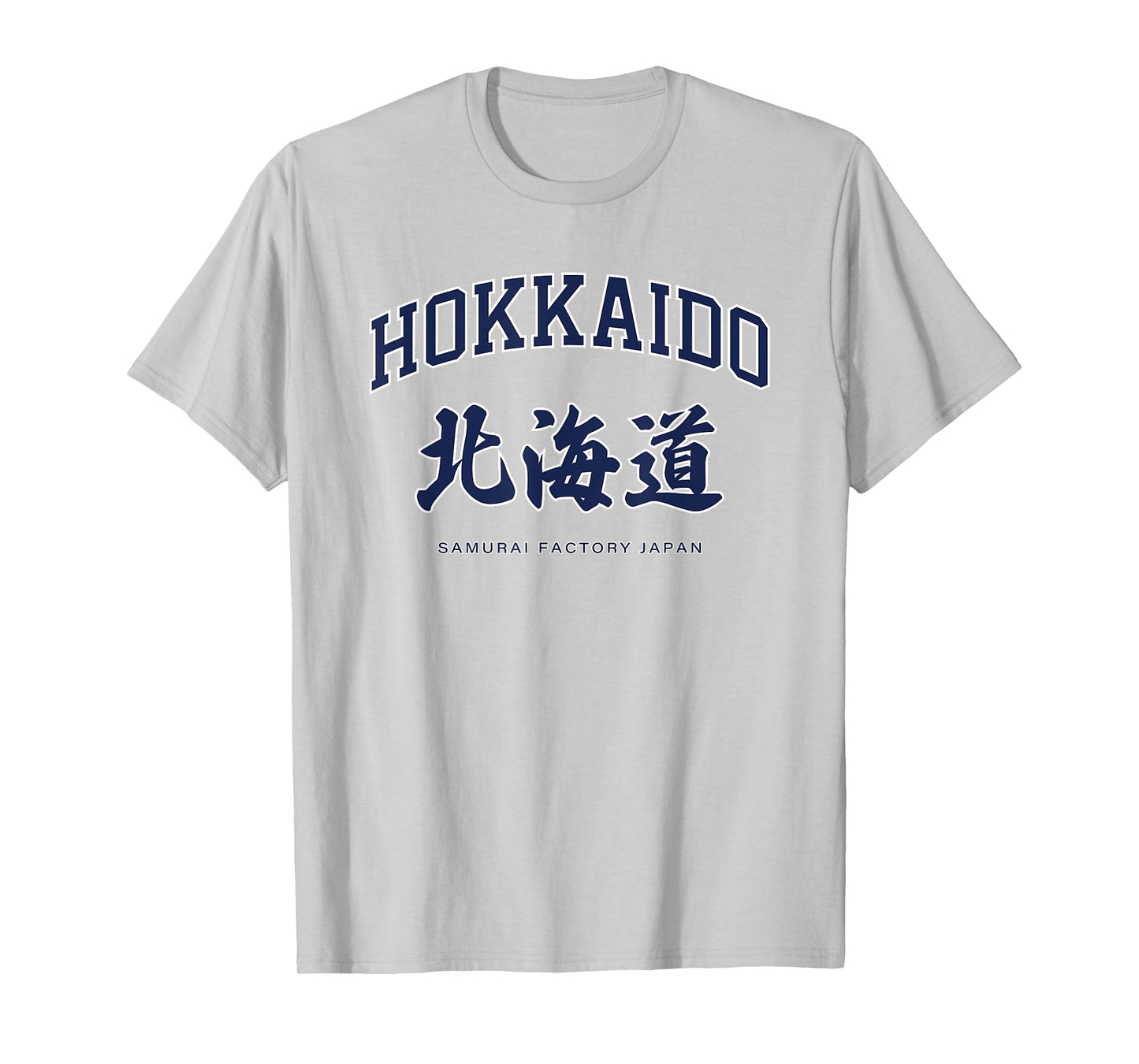Hokkaido Japan Samurai Factory Japanese Kanji Logo HOKKAIDO Noboribetsu Hakodate Sapporo Okhotsk Yubari T-Shirt