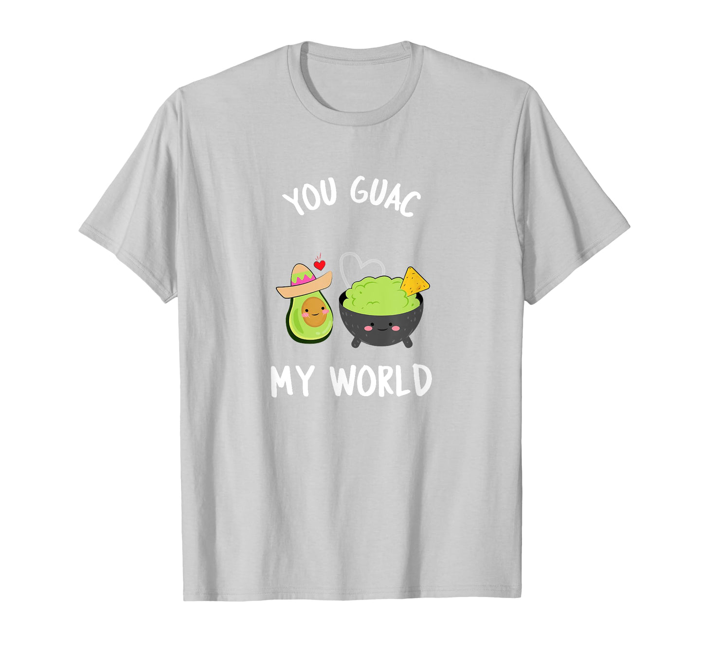 You Guac My World T-Shirt Funny Guacamole Avocado Vegan Gift T-Shirt