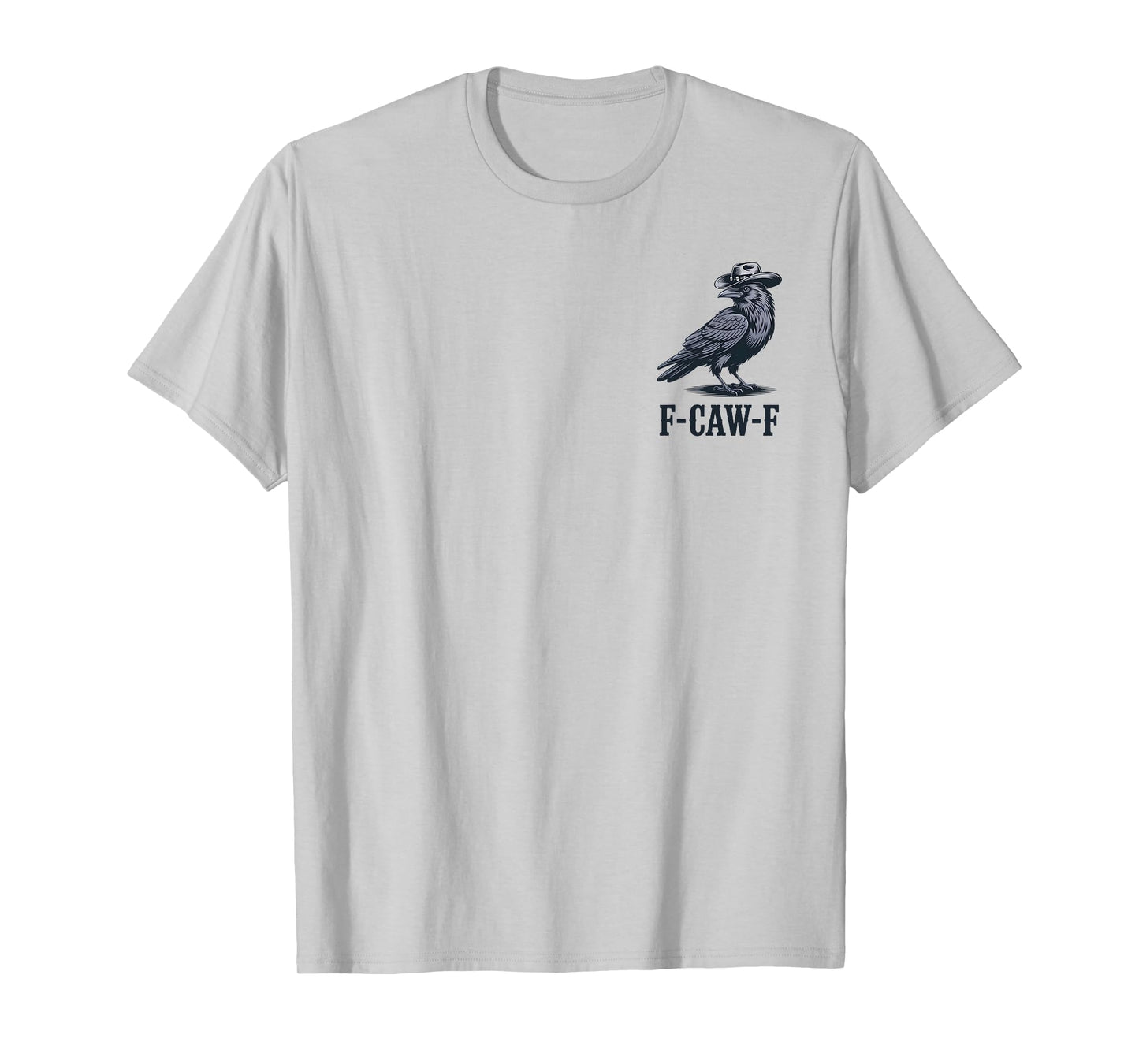 F-Caw-F Gothic Black Bird Logo Cowboy Hat Dark Humor (2Side) T-Shirt
