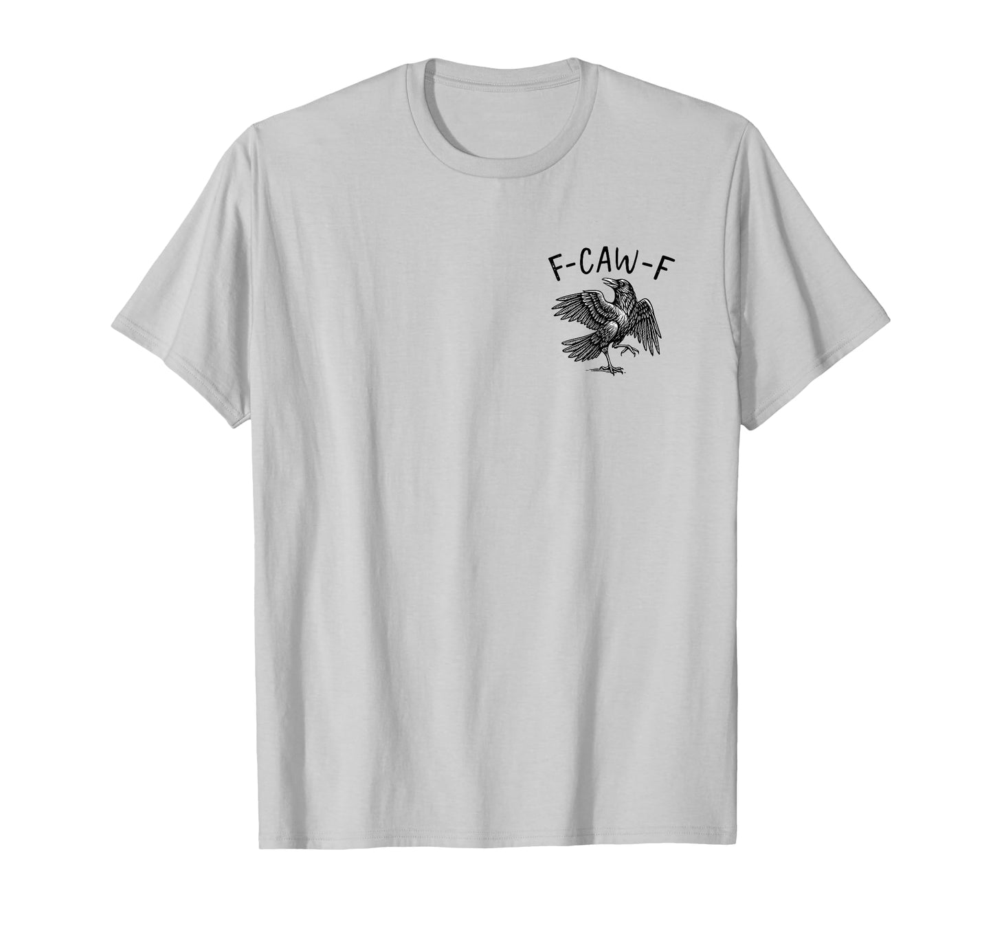 Black Crow F-Caw-F Funny Black Bird Moon Gothic Adult Humor T-Shirt