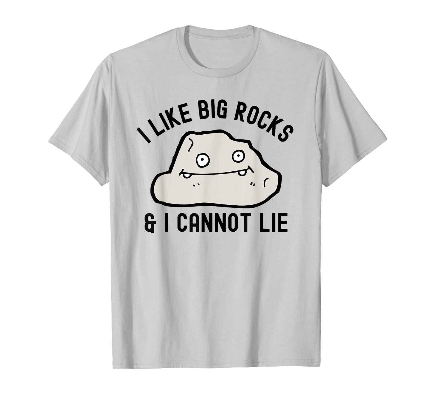I Like Big Rocks And I Cannot Lie Geologist Funny Geology T-Shirt