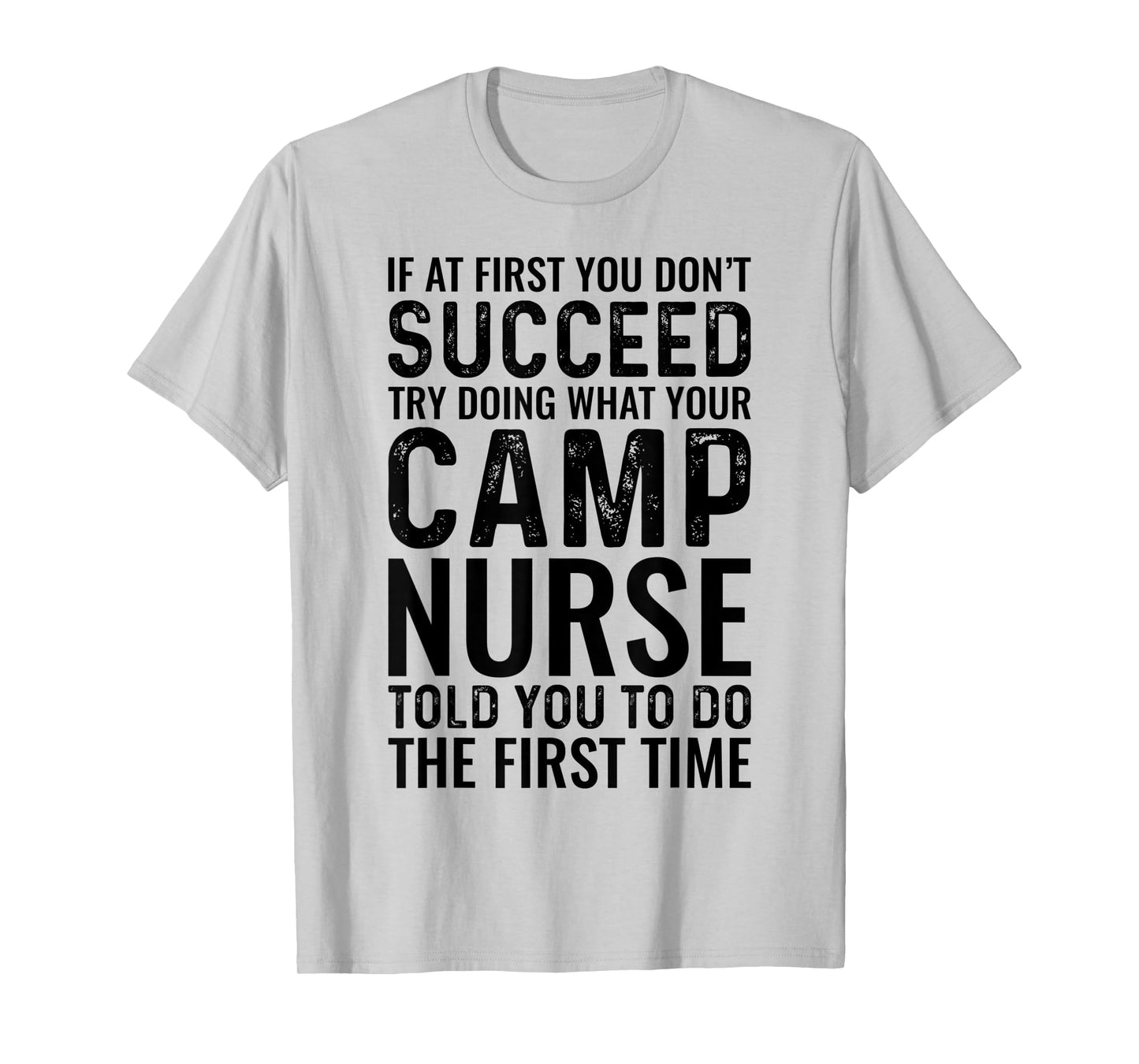 Try Doing What Your Camp Nurse Told You Funny Camping Nurse T-Shirt