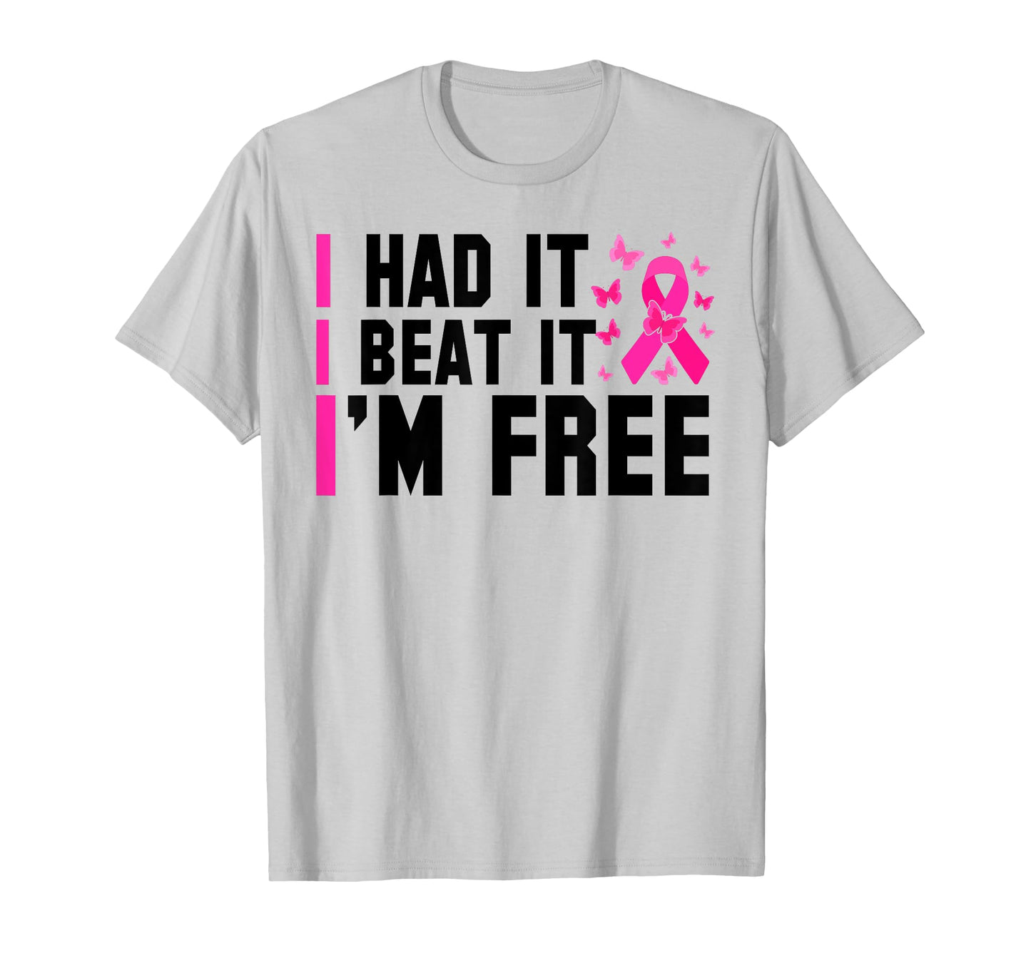 Cancer I Had It I Beat It I'm Free Breast Cancer Survivor T-Shirt