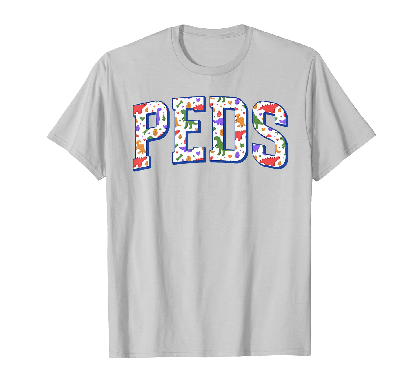 Cute Dinosaurs Pediatric Nurses PEDS Pediatrician Doctor T-Shirt