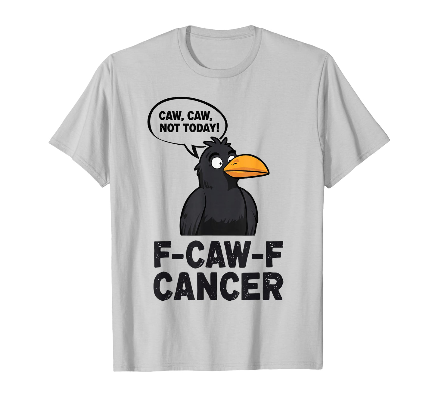 Black Crow F-Caw-F All Cancer Awareness T-Shirt