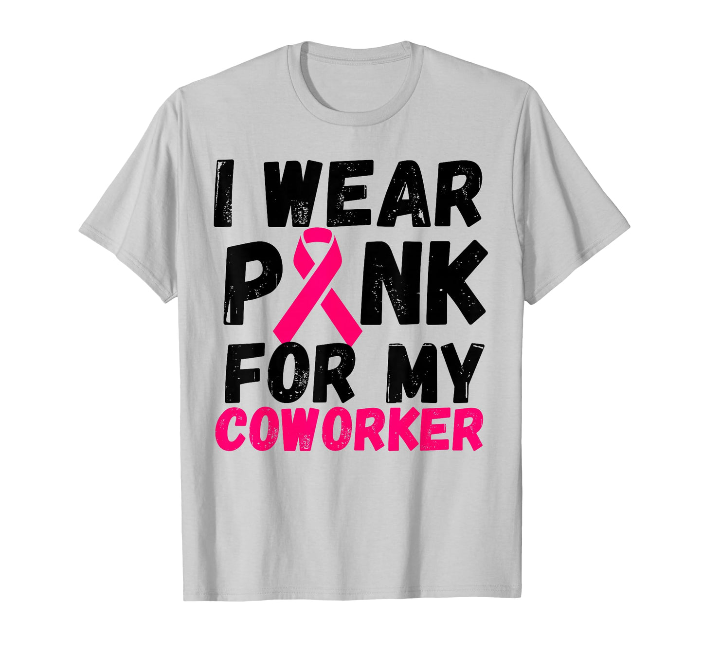 I wear Pink for my coworker Breast Cancer Support shirt T-Shirt