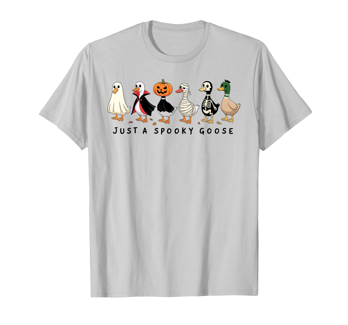 Just A Spooky Goose Halloween Silly Goose Funny Halloween T-Shirt