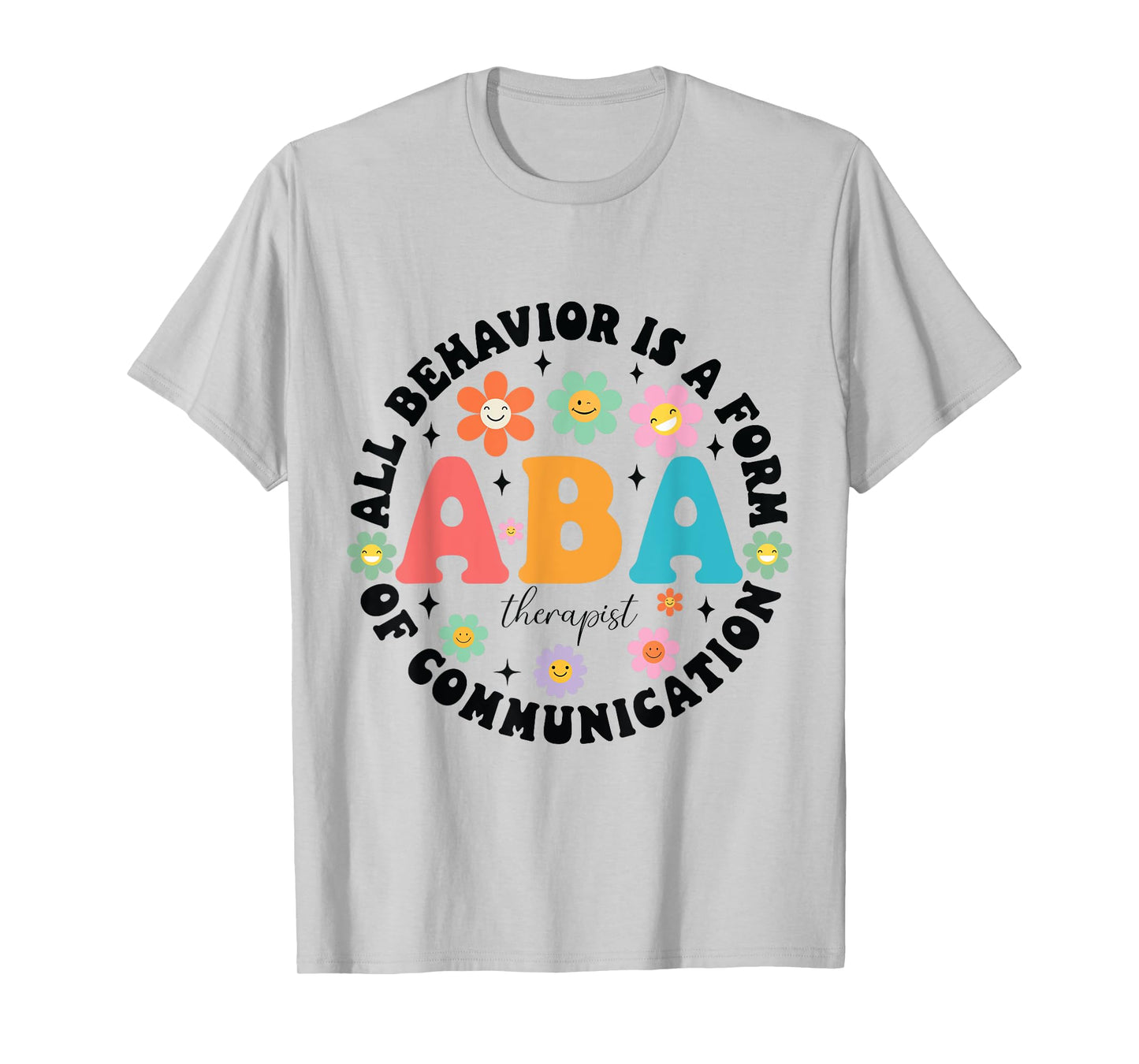 ABA therapist behavior analyst autism therapy RBT floral T-Shirt