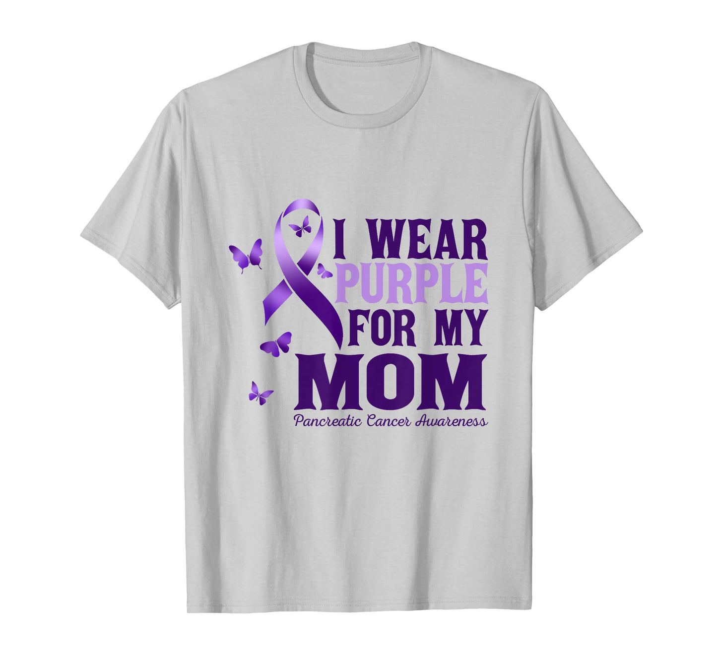 I Wear Purple For My Mom Pancreatic Cancer Awareness T-Shirt