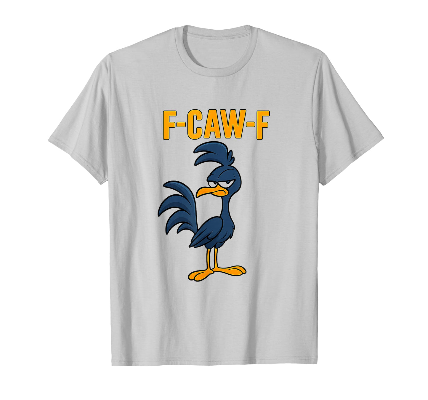 F-CAW-F Funny Colorful Bird Cartoon T-Shirt