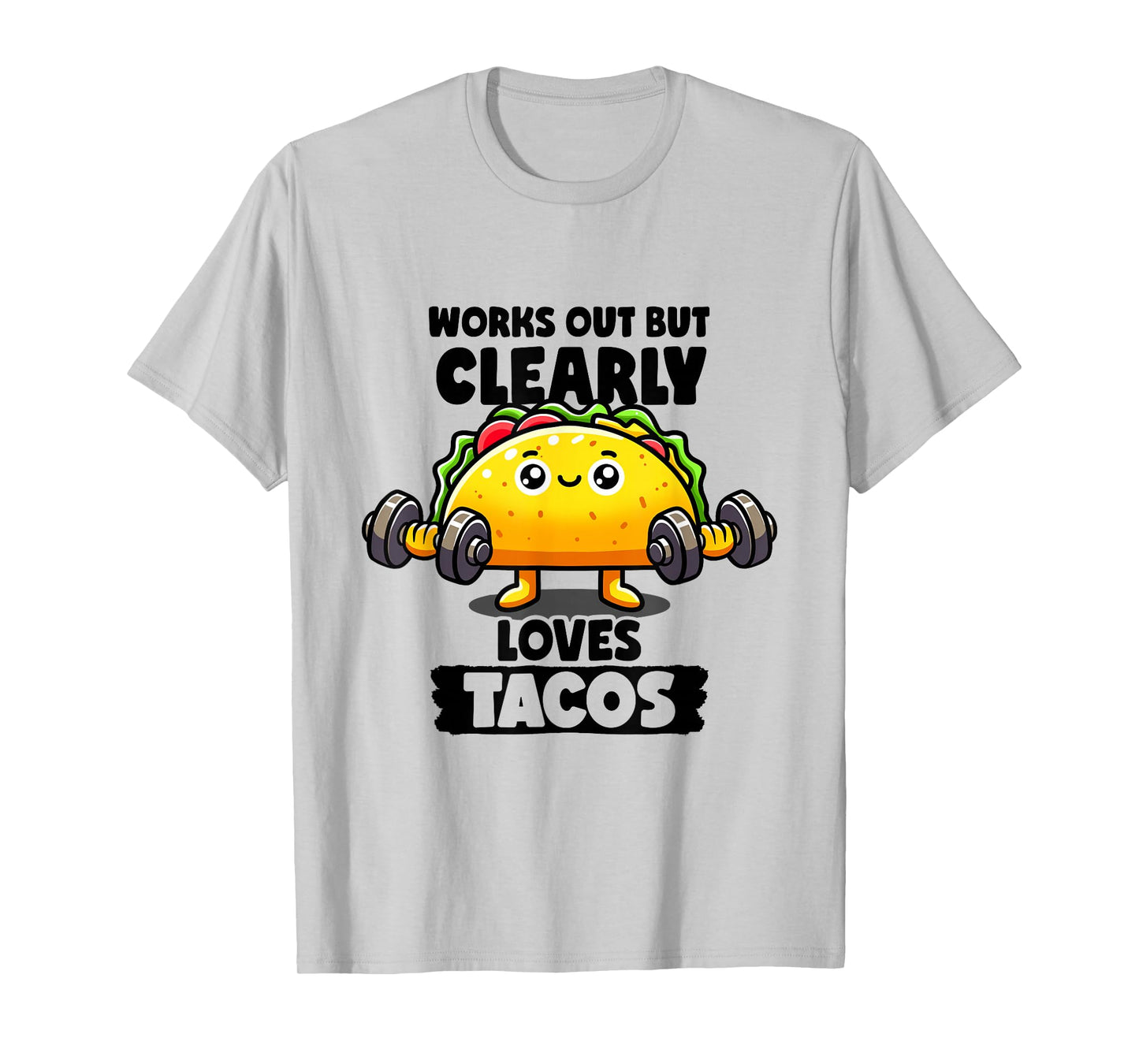 Works Out But Clearly Loves Tacos Gym Taco Tuesday Tacos T-Shirt