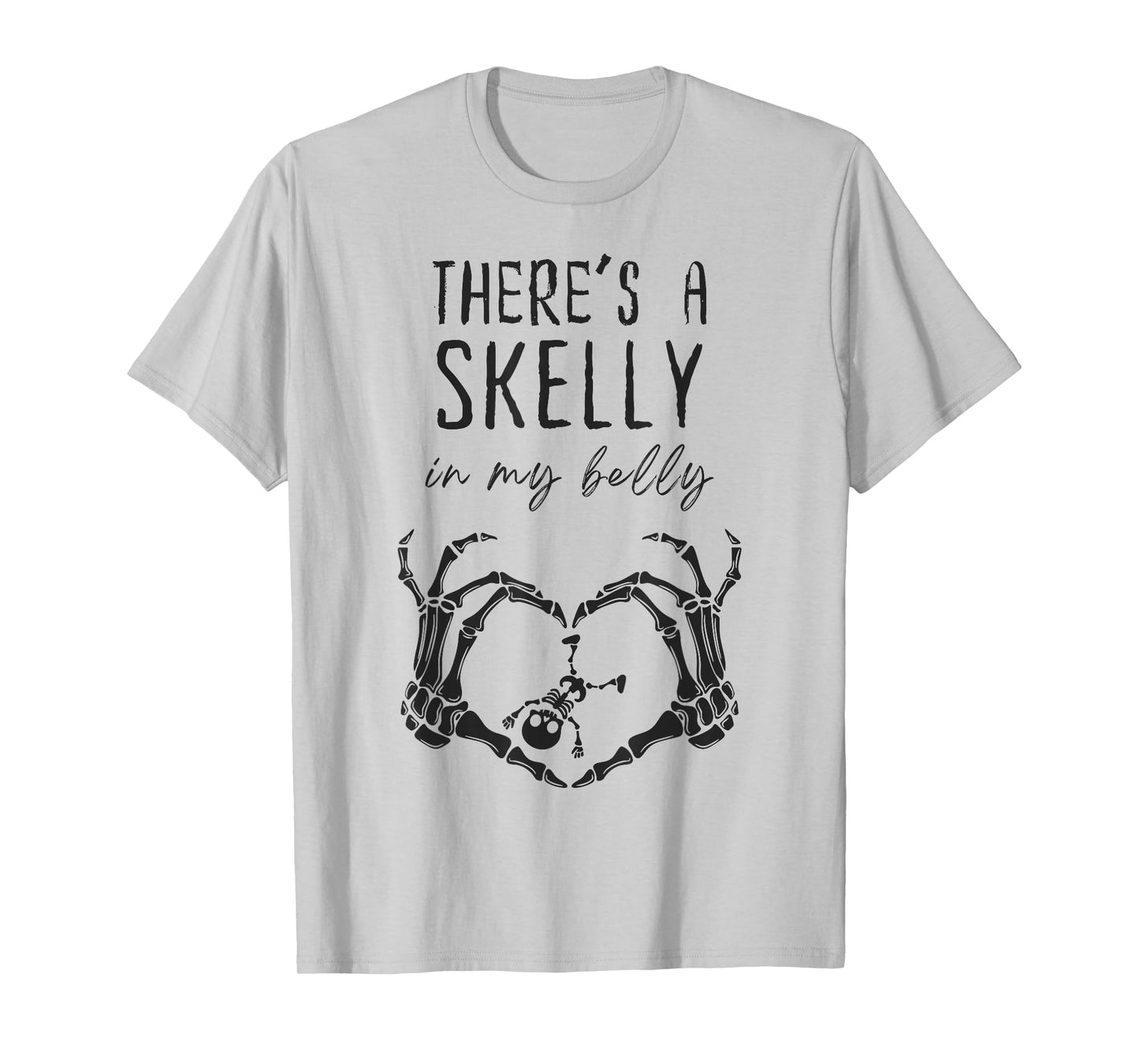 Funny Skeleton There's Skelly in My Belly Pregnant Halloween T-Shirt