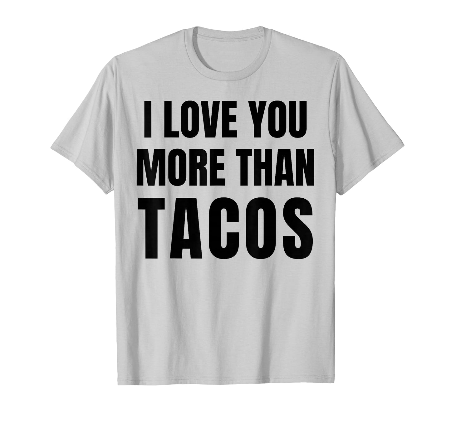 Funny Tacos Saying Humor Mexican Food Taco Lover T-Shirt