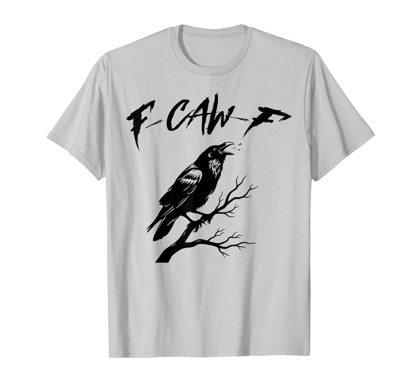 Funny F Caw F Raven Bird Gothic Graphic F-CAW-F Crow Pun T-Shirt